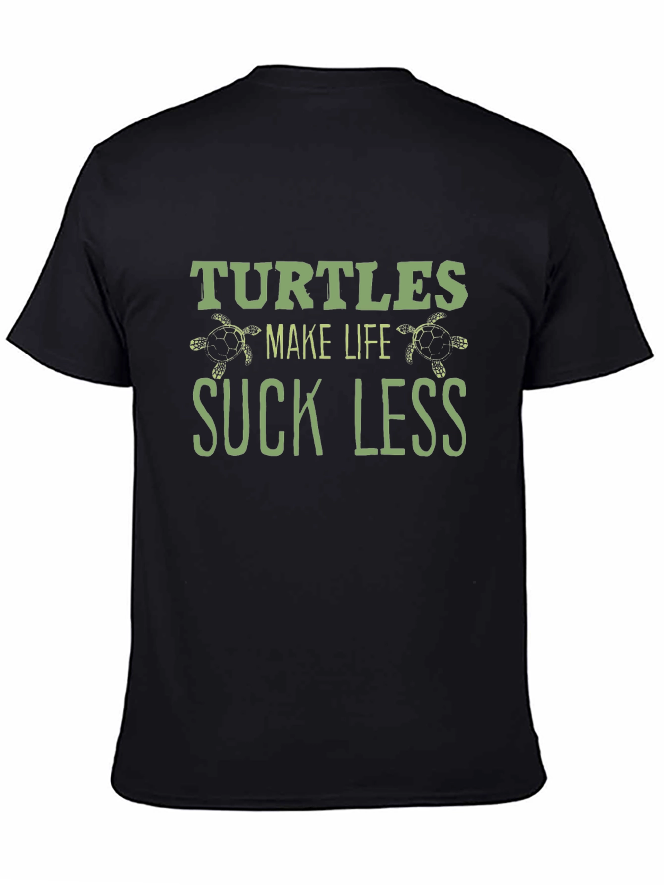 Black Turtles Make Life Suck Less Black T-Shirt view 4