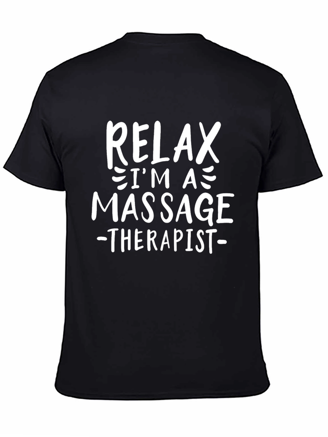 Black Relax, I'm A Massage Therapist T-Shirt view 4