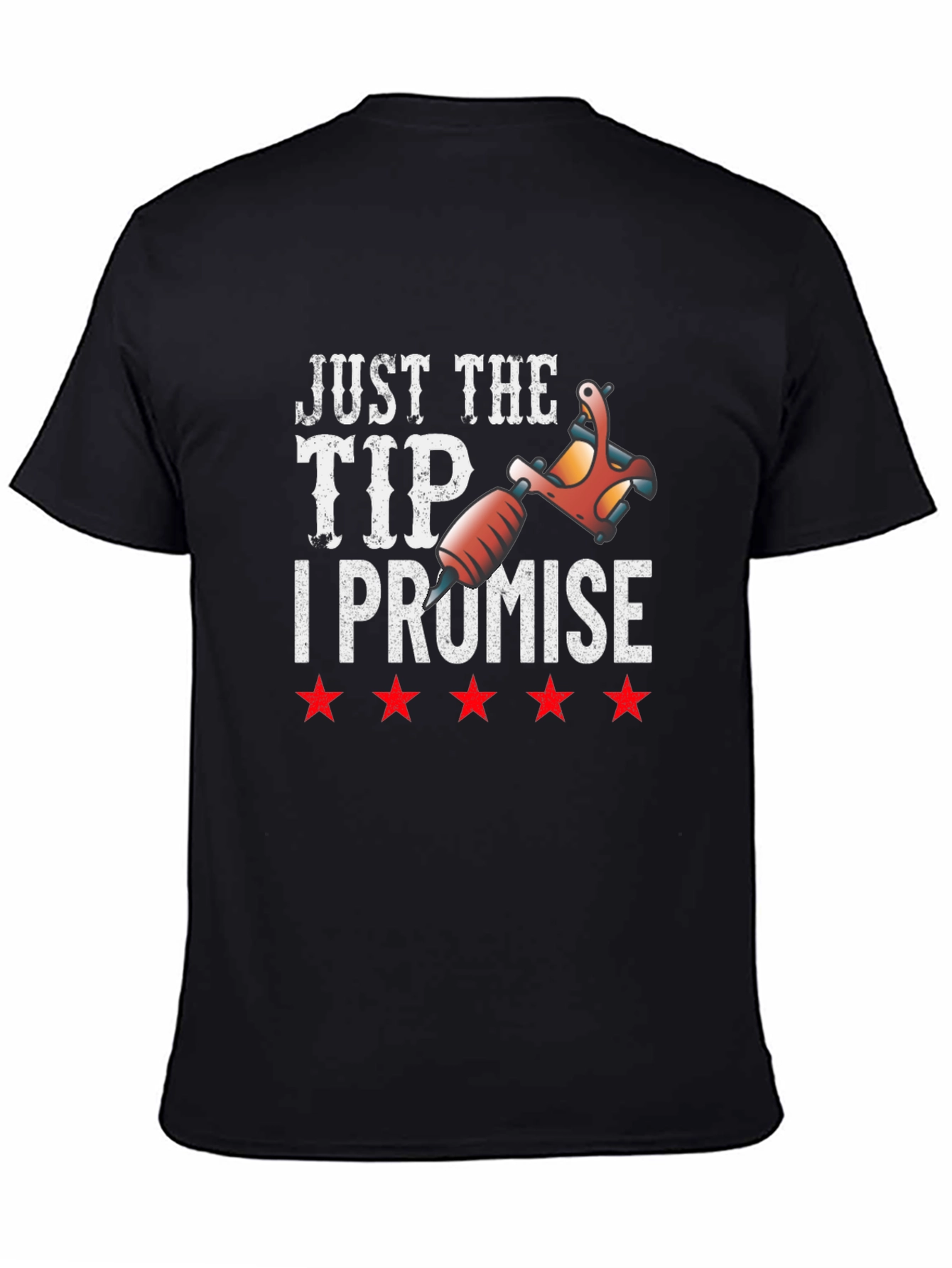 Just The Tip I Promise Tattoo Artist T-Shirt - 4
