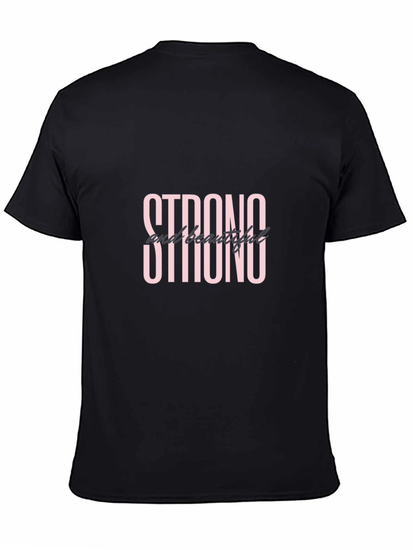 Black Strong and Beautiful Black T-Shirt view 4