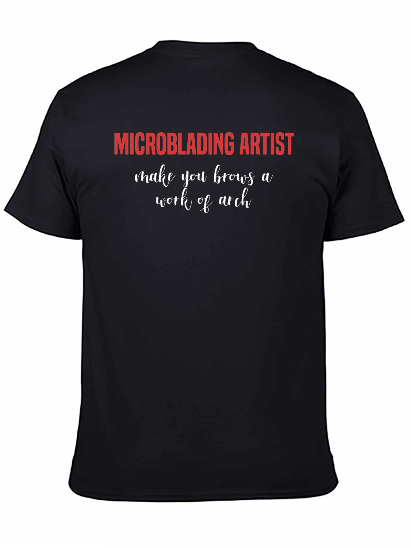Black Microblading Artist T-Shirt - Brow Arch Perfection view 4