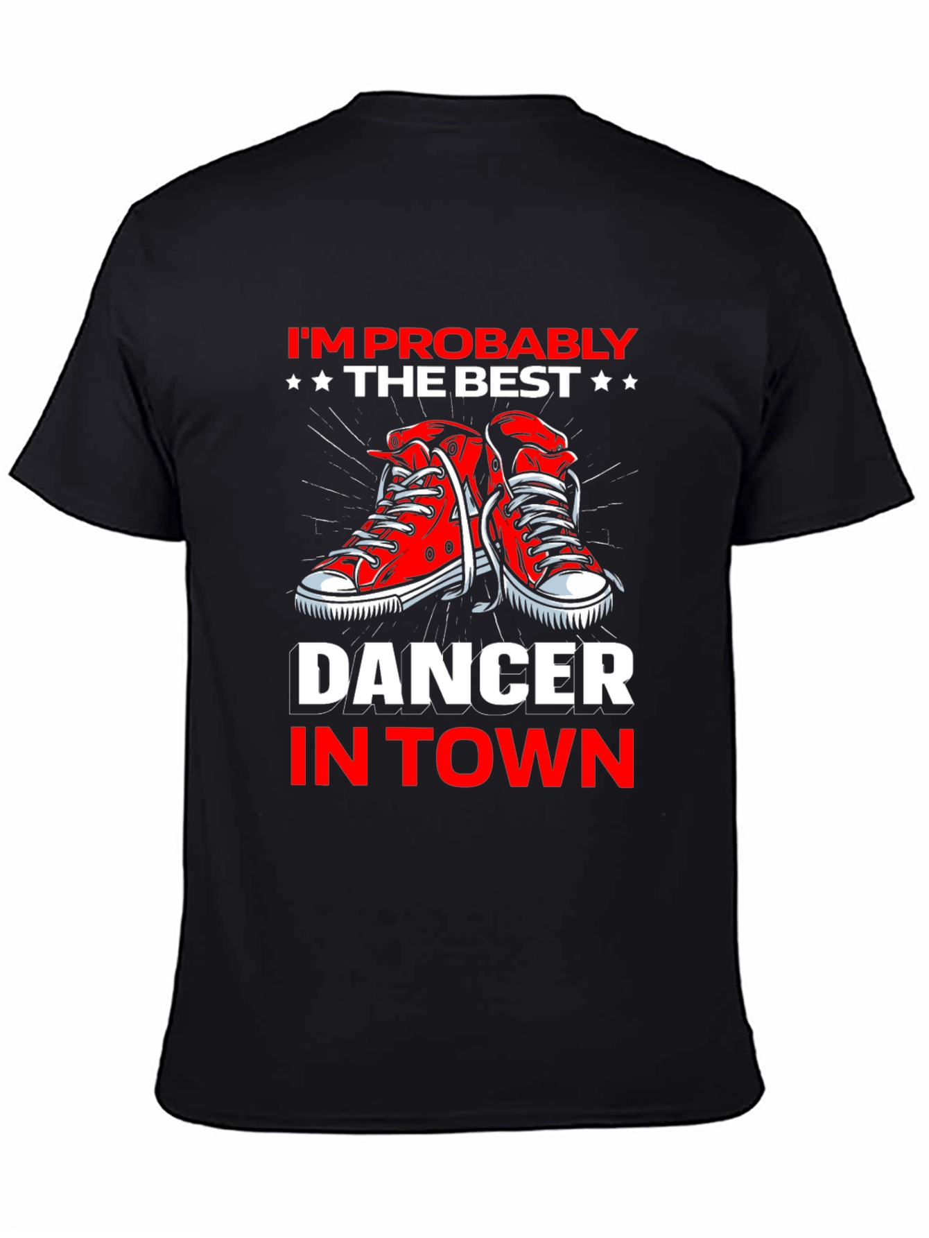 Best Dancer in Town T-Shirt - Fun Graphic Tee - 4