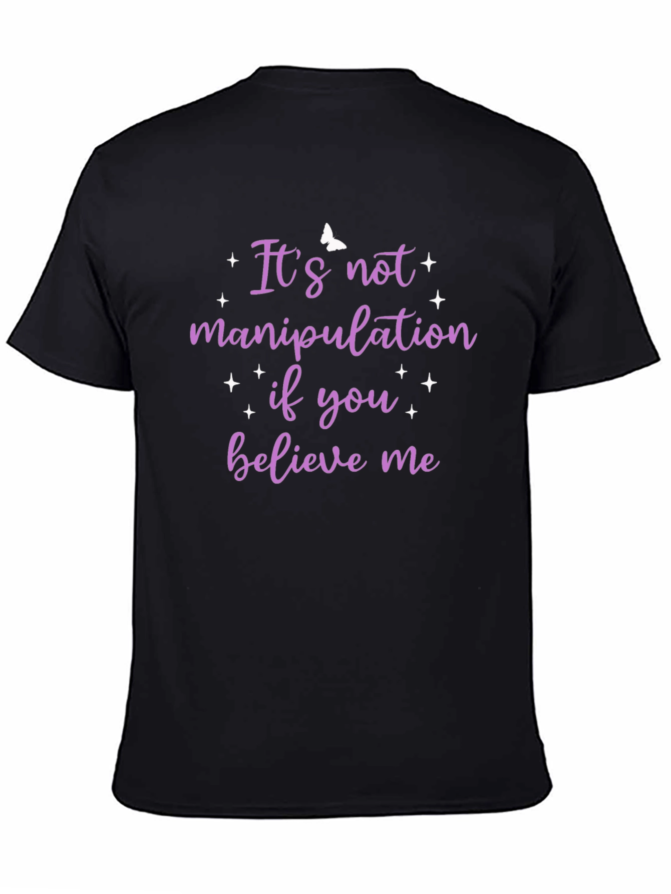 Black It's Not Manipulation T-Shirt - Believe Me view 4