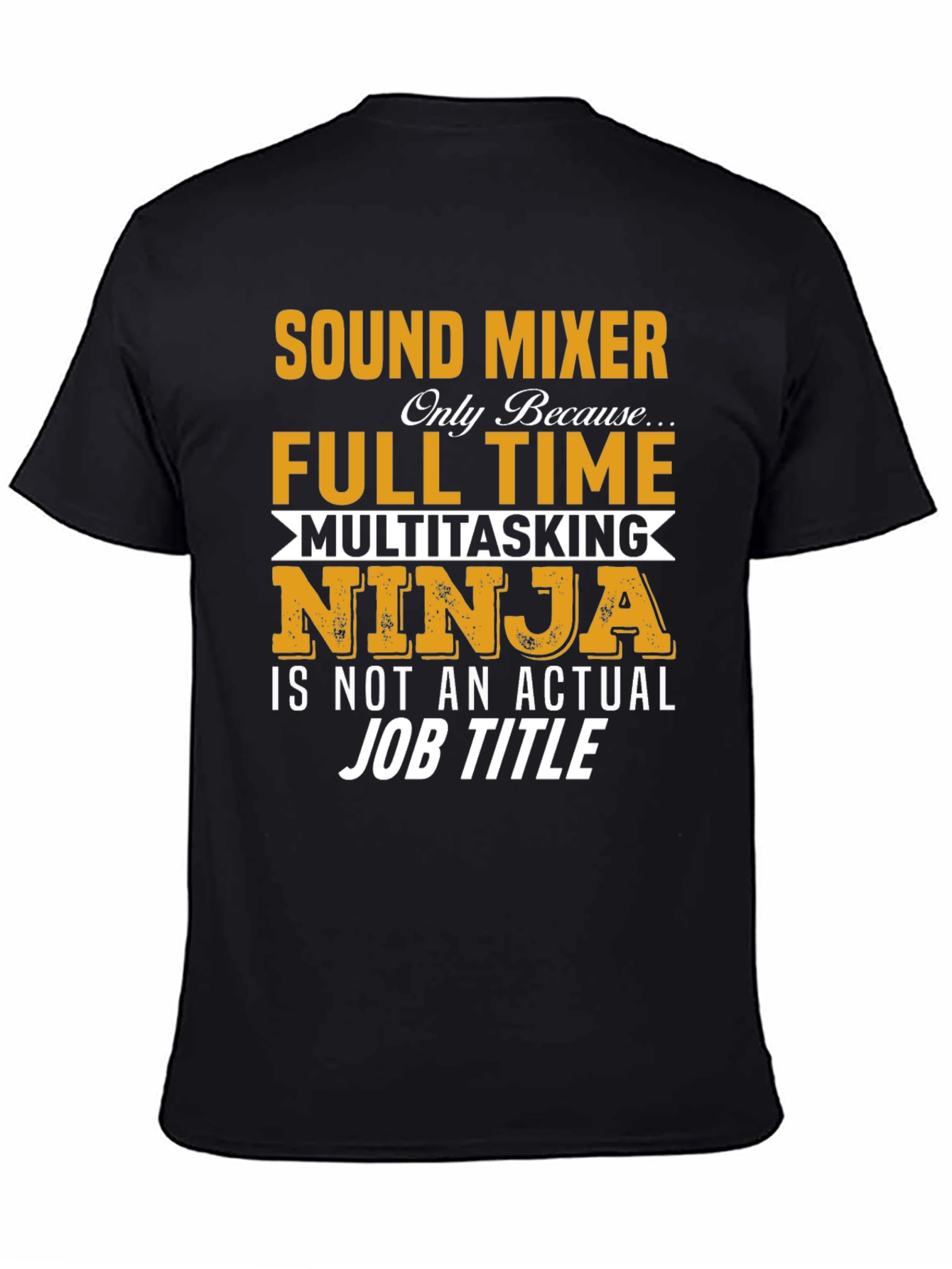 Black Sound Mixer Full-Time Multitasking Ninja T-Shirt view 4