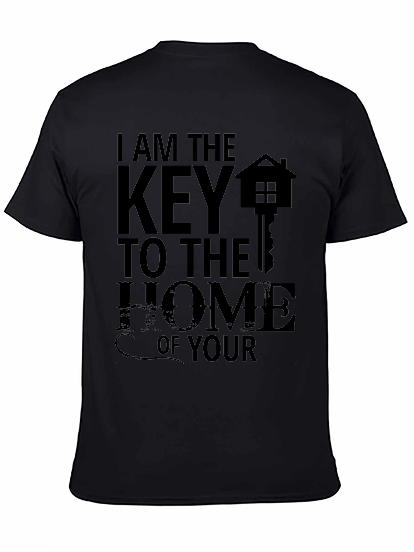 Realtor T-Shirt - I Am The Key To The Home - 4
