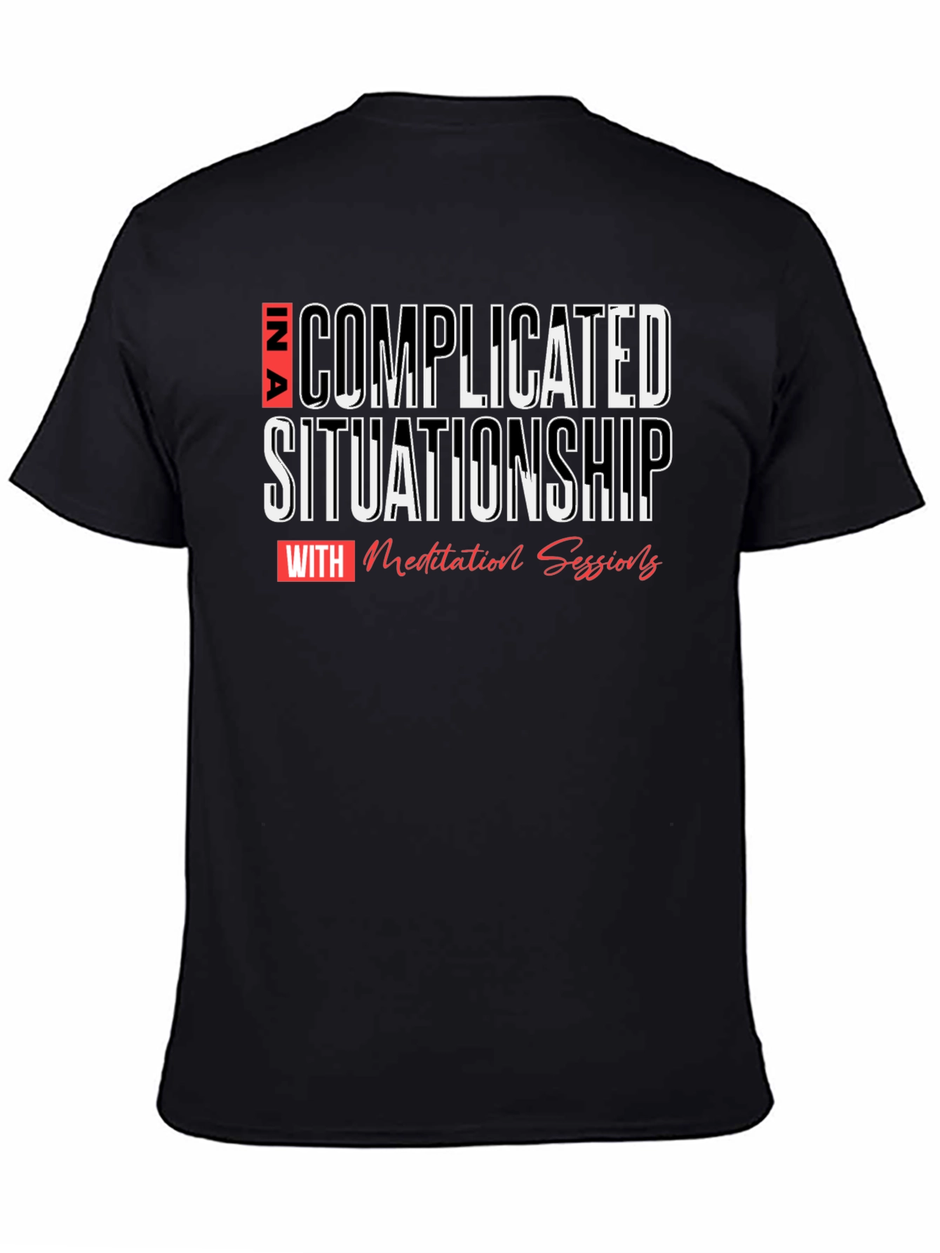 Black Complicated Situationship Meditation T-Shirt view 4