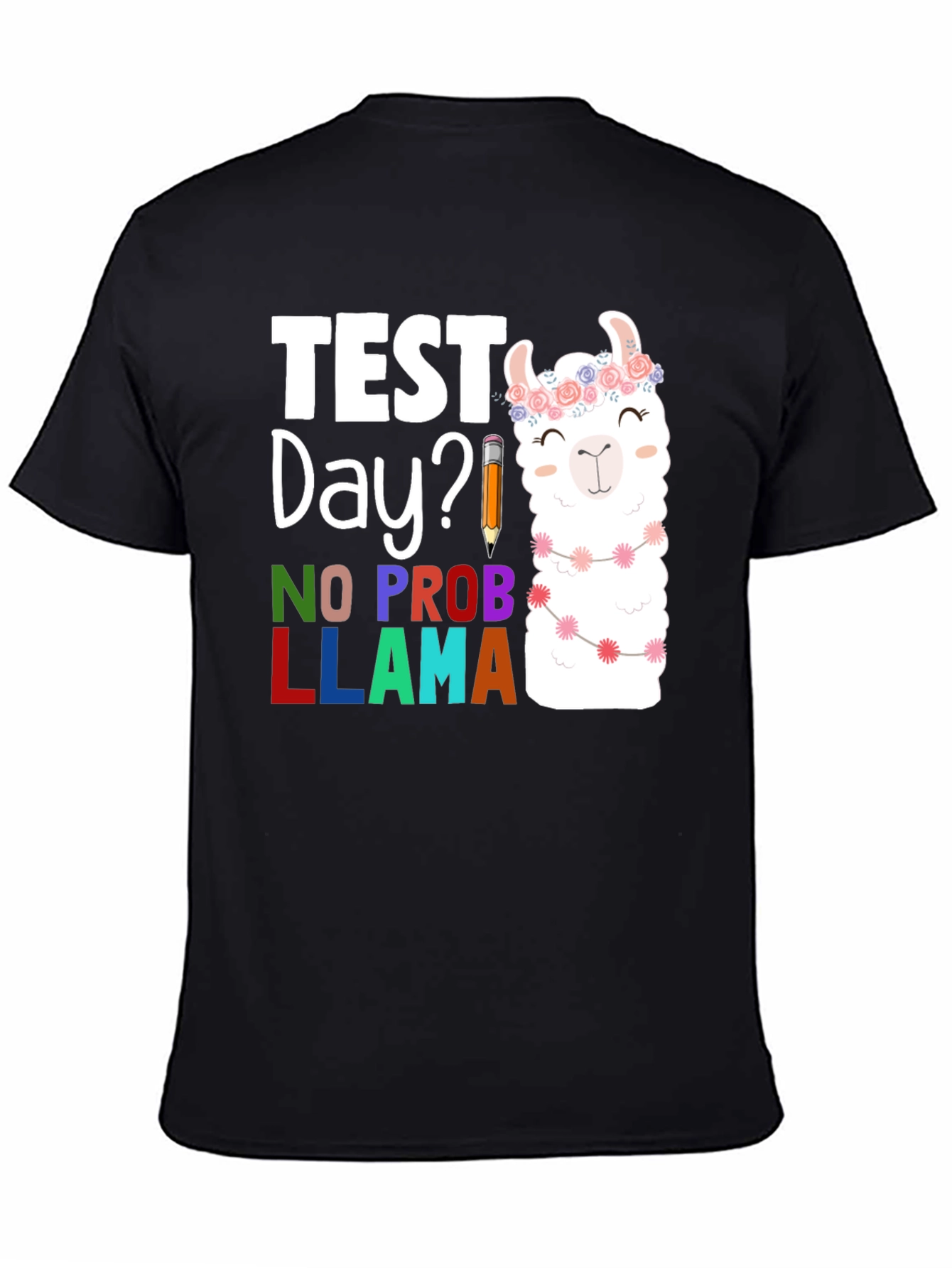 Black Test Day? No Prob Llama Graphic Tee view 4