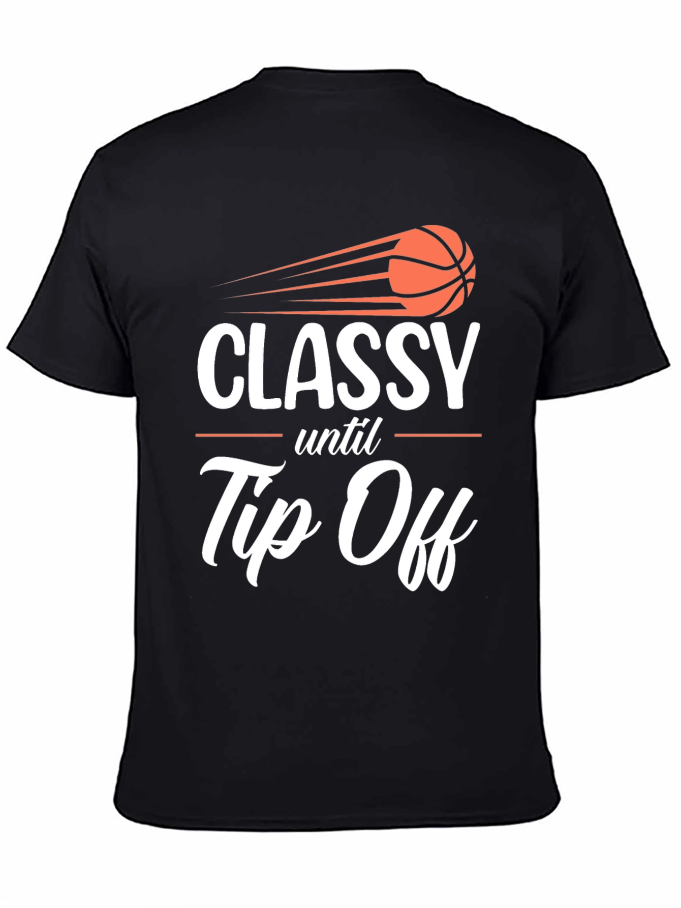 Black Classy Until Tip Off Graphic T-Shirt view 4