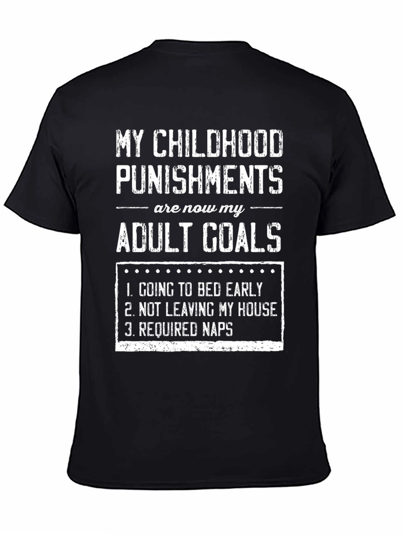 Black Funny Childhood Punishments Adult Goals T-Shirt view 4
