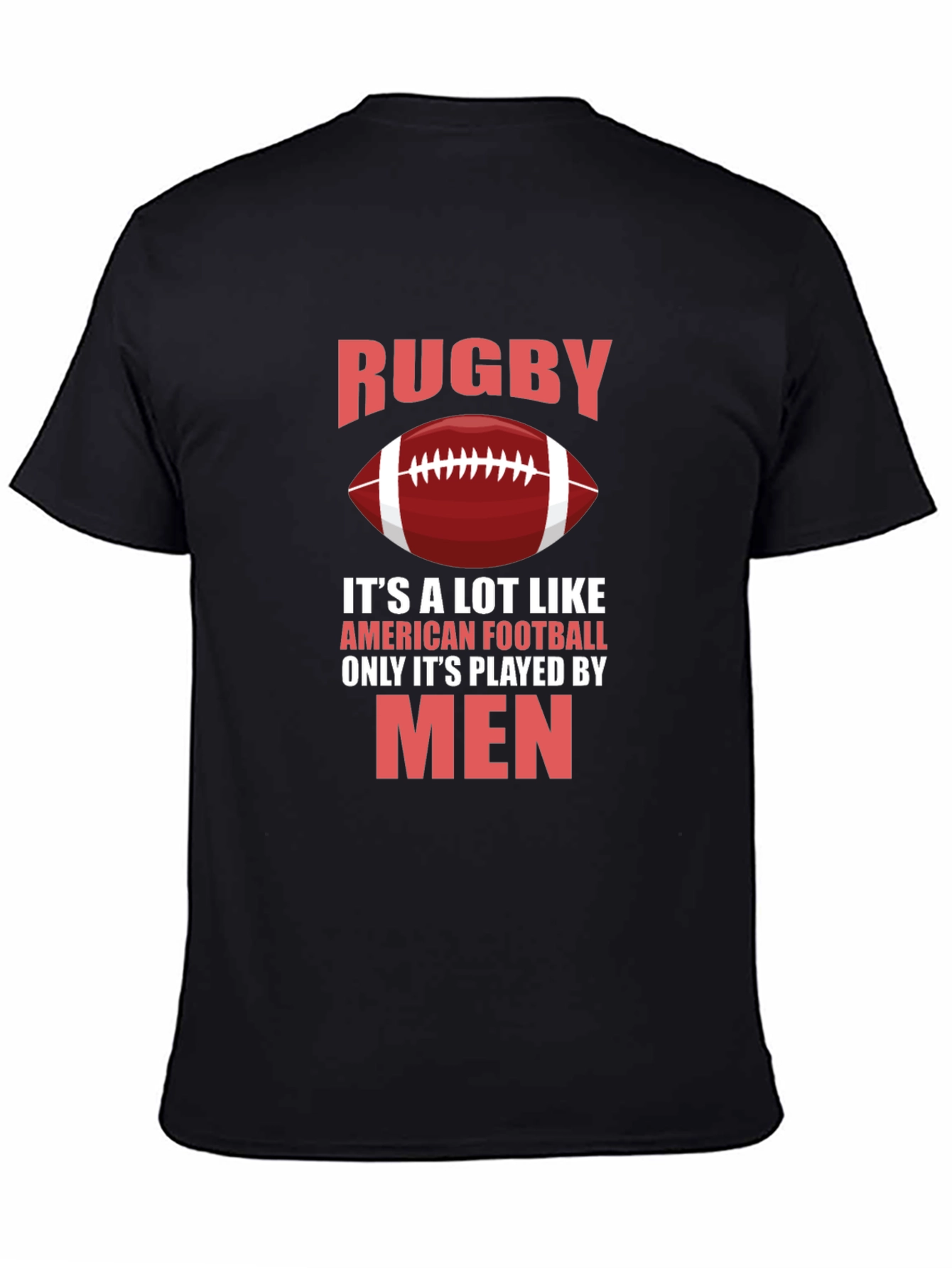 Black Rugby Only Played By Men Graphic T-Shirt view 4