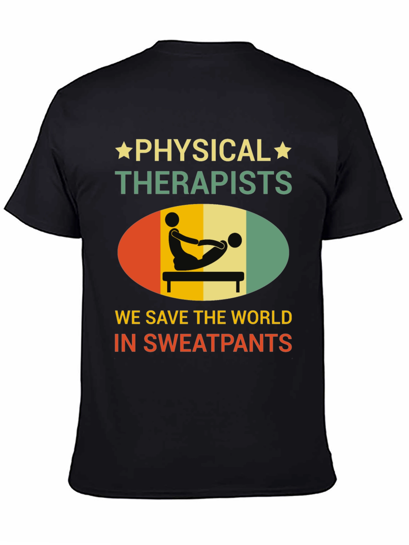 Black Physical Therapist T-Shirt - Save the World Sweatpants view 4