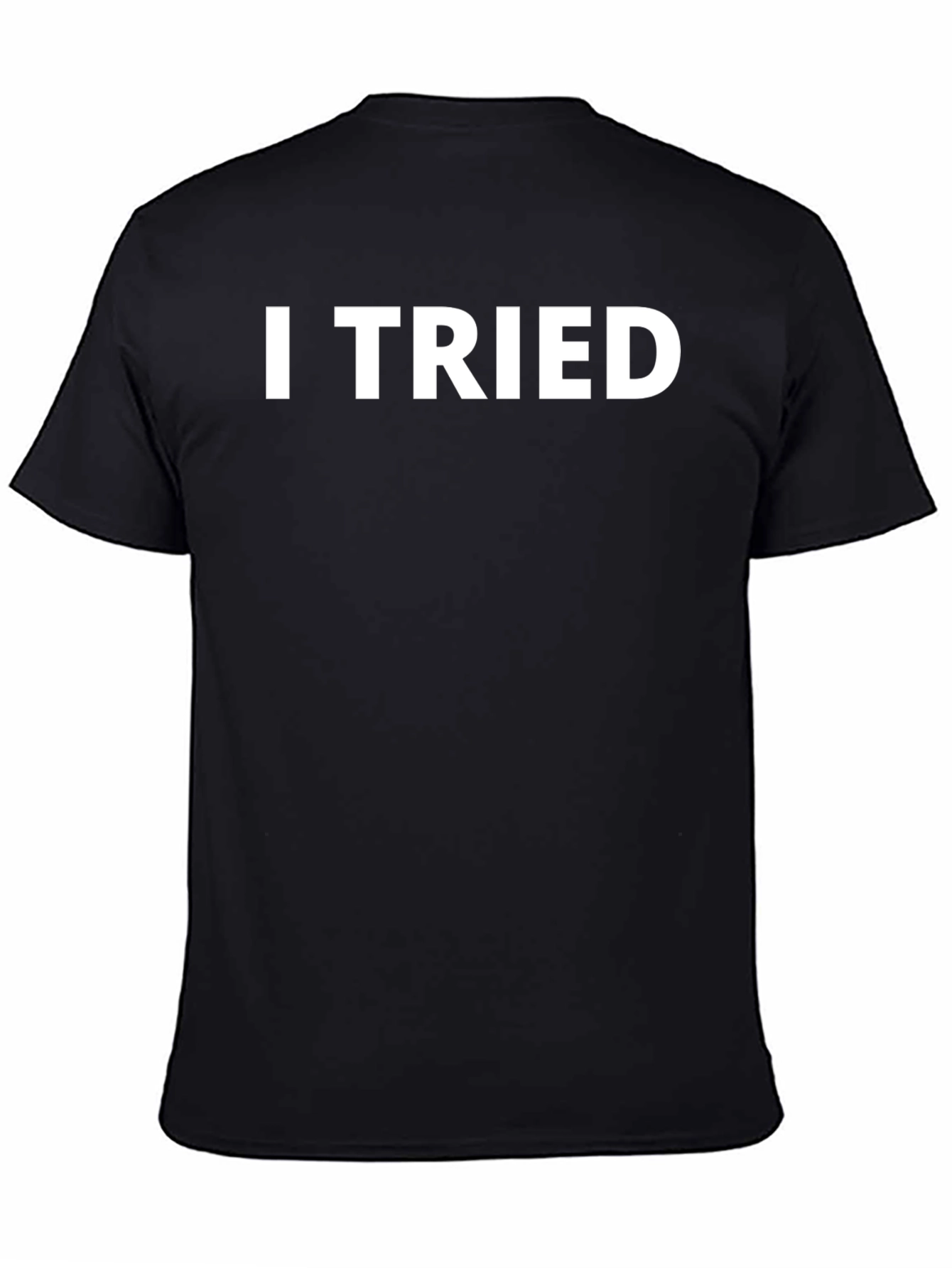 Black I Tried Graphic Tee - Mens Crew Neck T-Shirt view 4