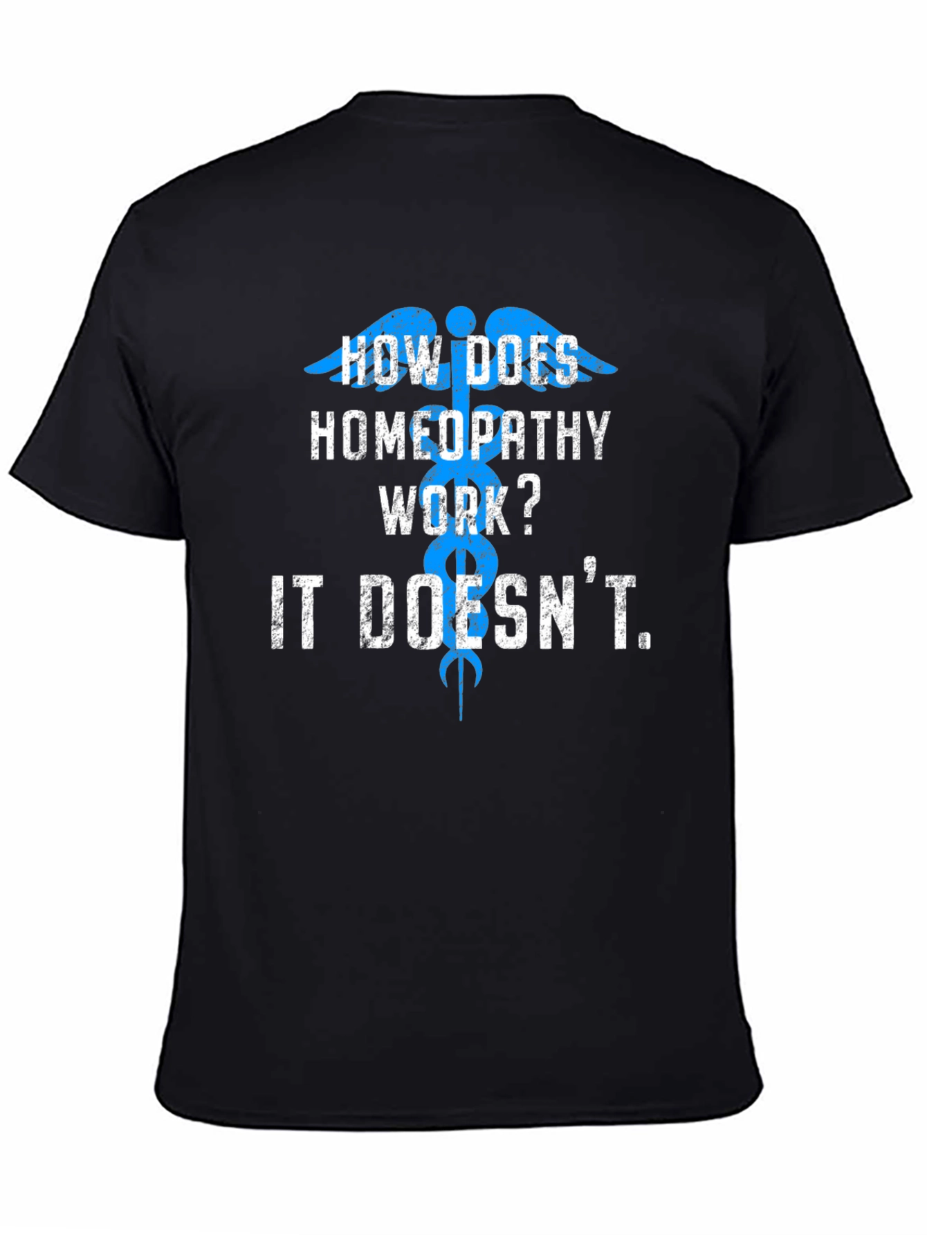 Black Homeopathy Humor Graphic Tee -  It Doesn't Work! view 4