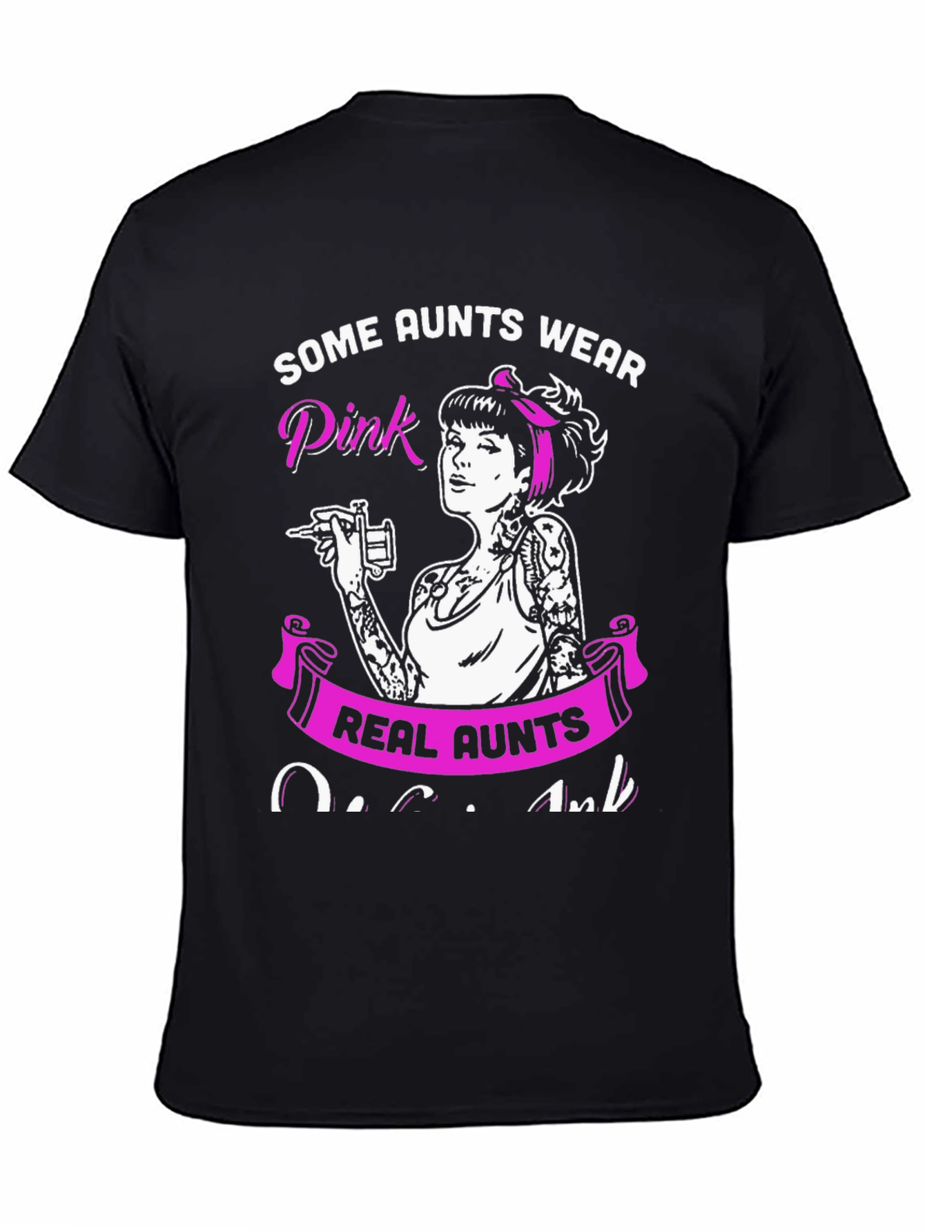 Some Aunts Wear Pink - Tattoo Artist Aunt T-Shirt - 4