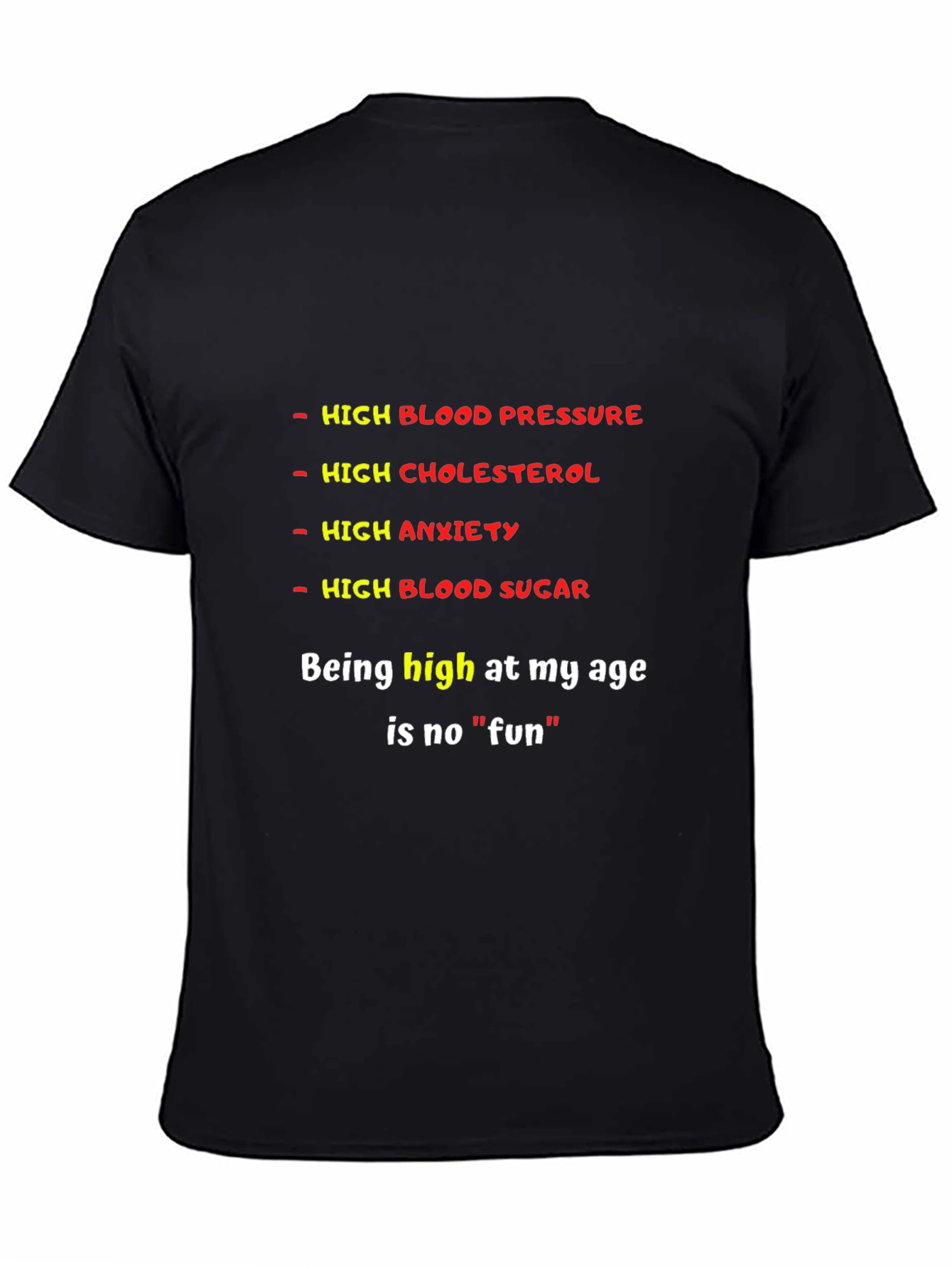 Black Funny High Medical Condition Graphic T-Shirt view 4