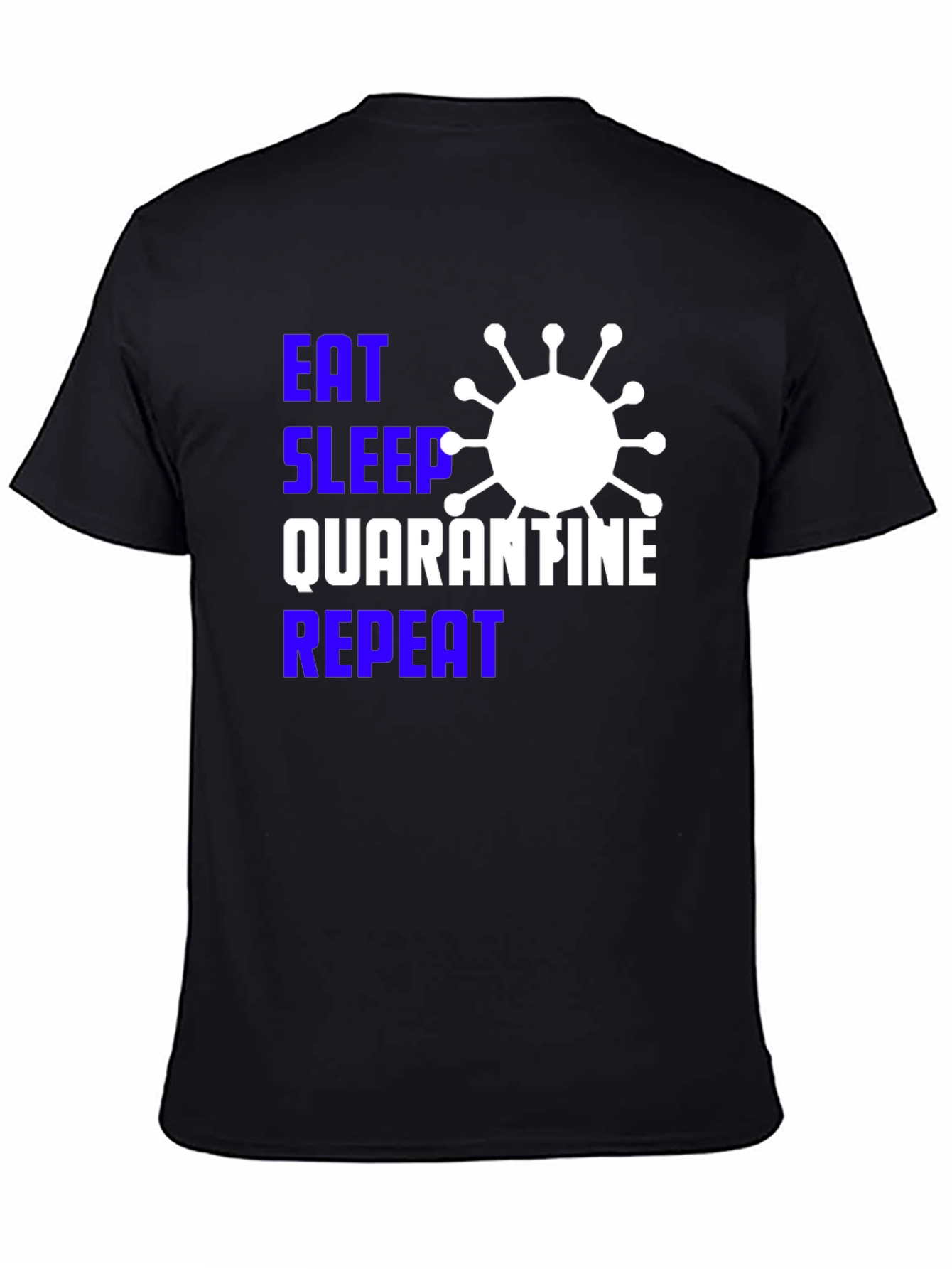 Black Eat Sleep Quarantine Repeat Black Graphic Tee view 4