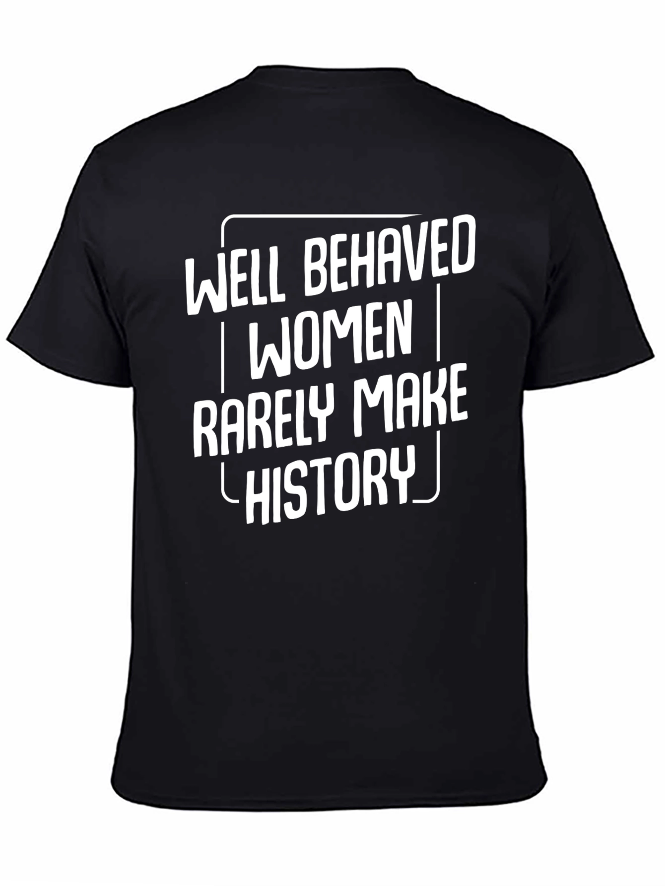 Black Well Behaved Women History T-Shirt view 4