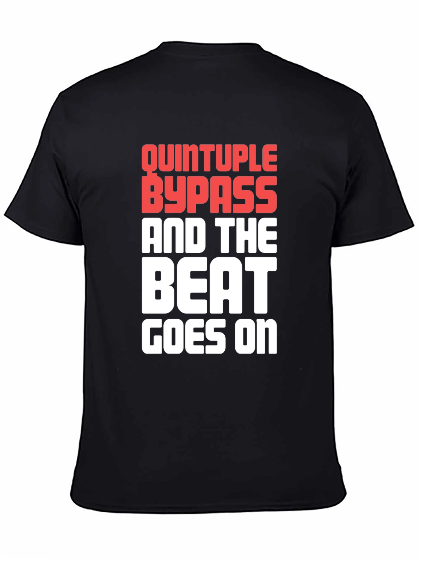 Black Quintruple Bypass Beat Goes On Graphic Tee view 4