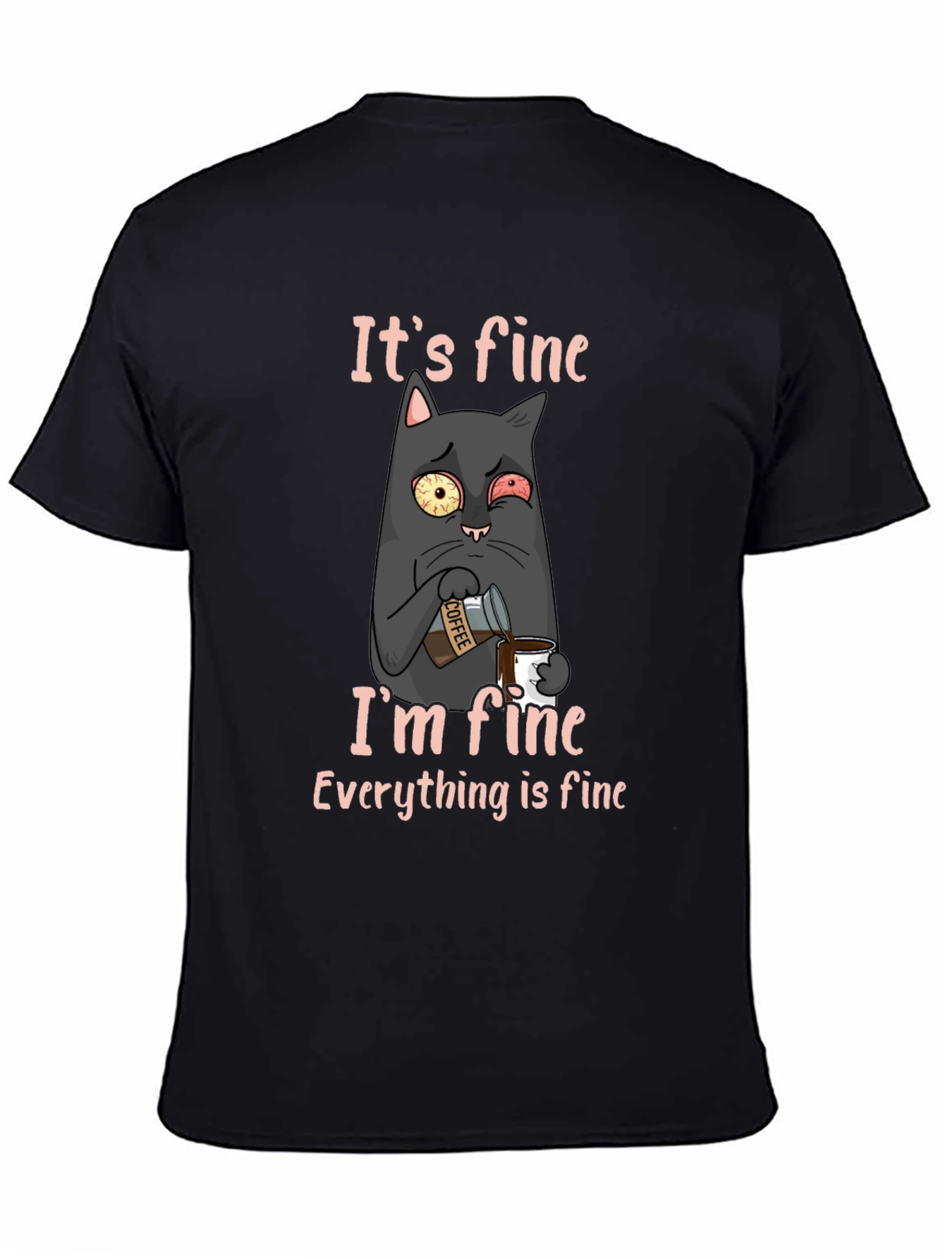 Black It's Fine Cat T-Shirt - Funny Graphic Tee view 4