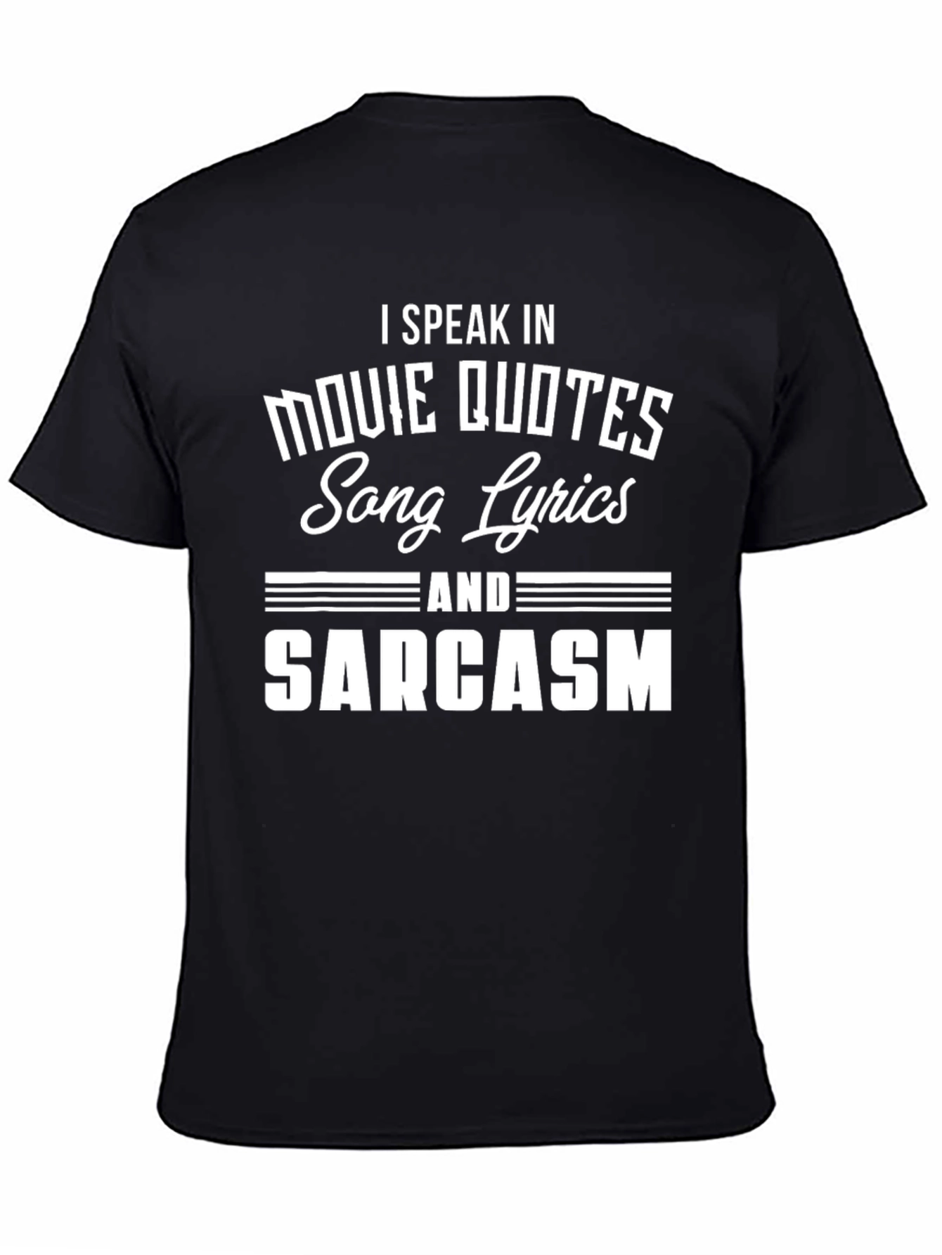 Black Movie Quotes, Song Lyrics, and Sarcasm T-Shirt view 4
