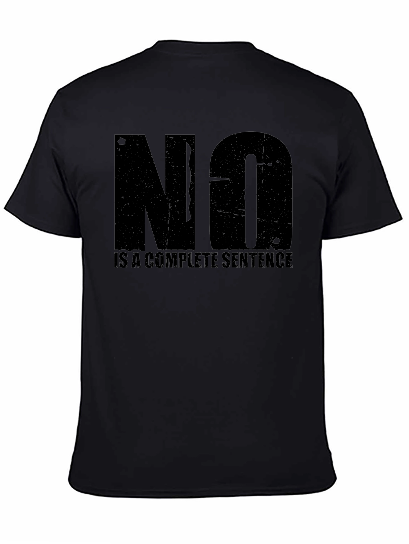 Black Statement T-Shirt: "NO" is a Complete Sentence view 4