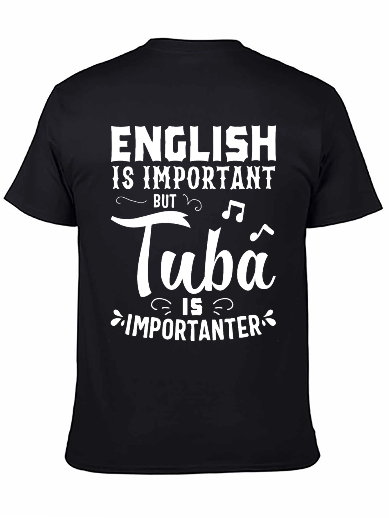 Black English Is Important But Tuba Is Importanter T-Shirt view 4