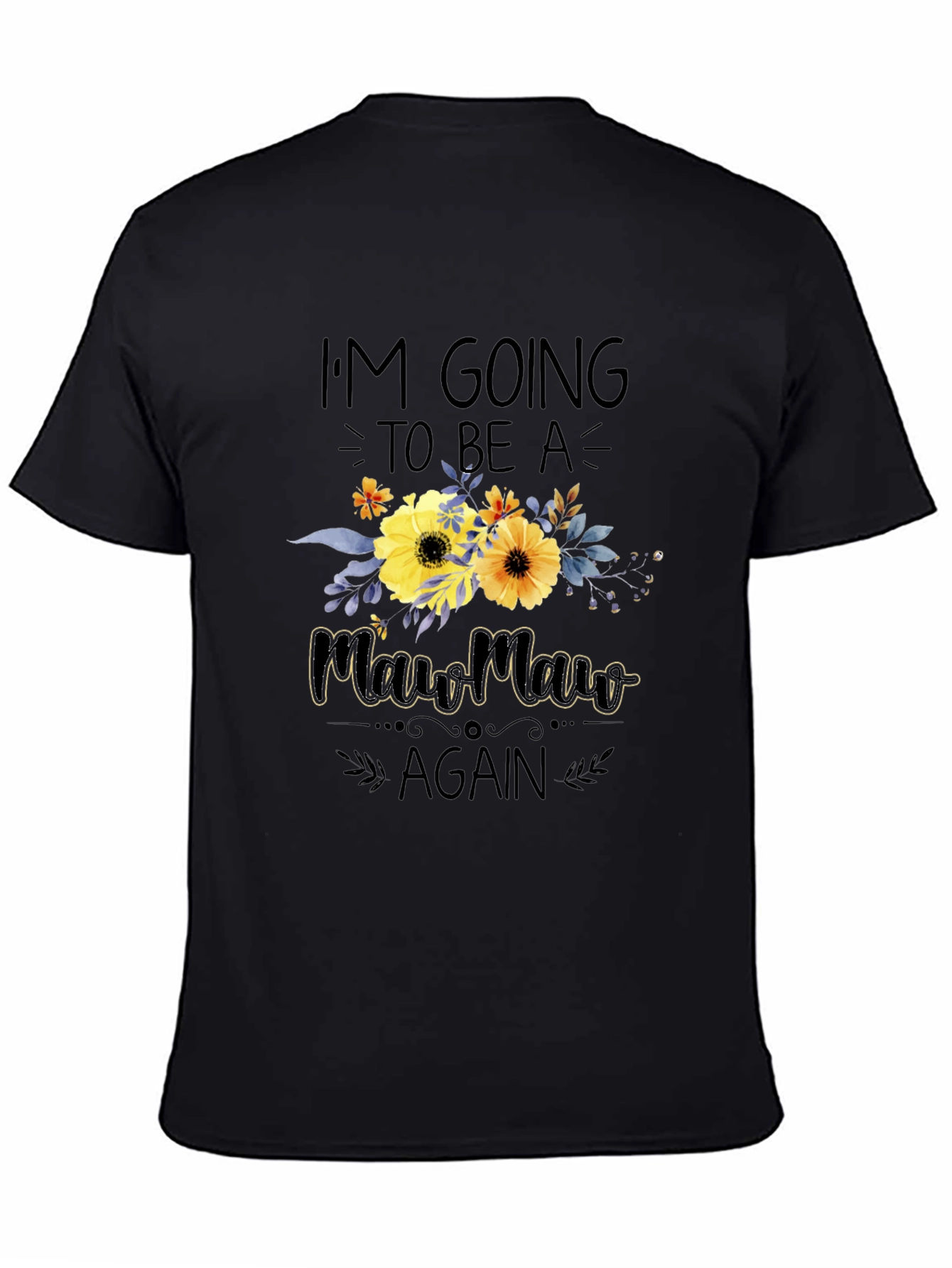 I'm Going to Be a Mawmaw Again T-Shirt - 4