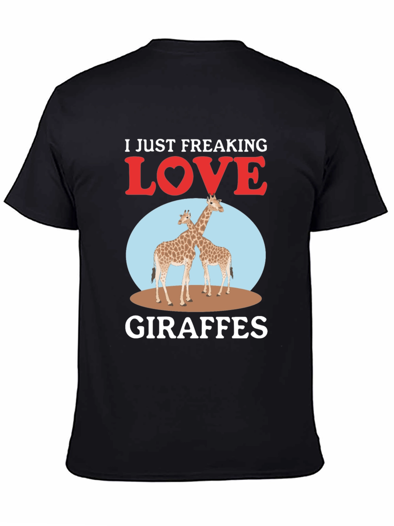 Black I Just Freaking Love Giraffes T-Shirt view 4