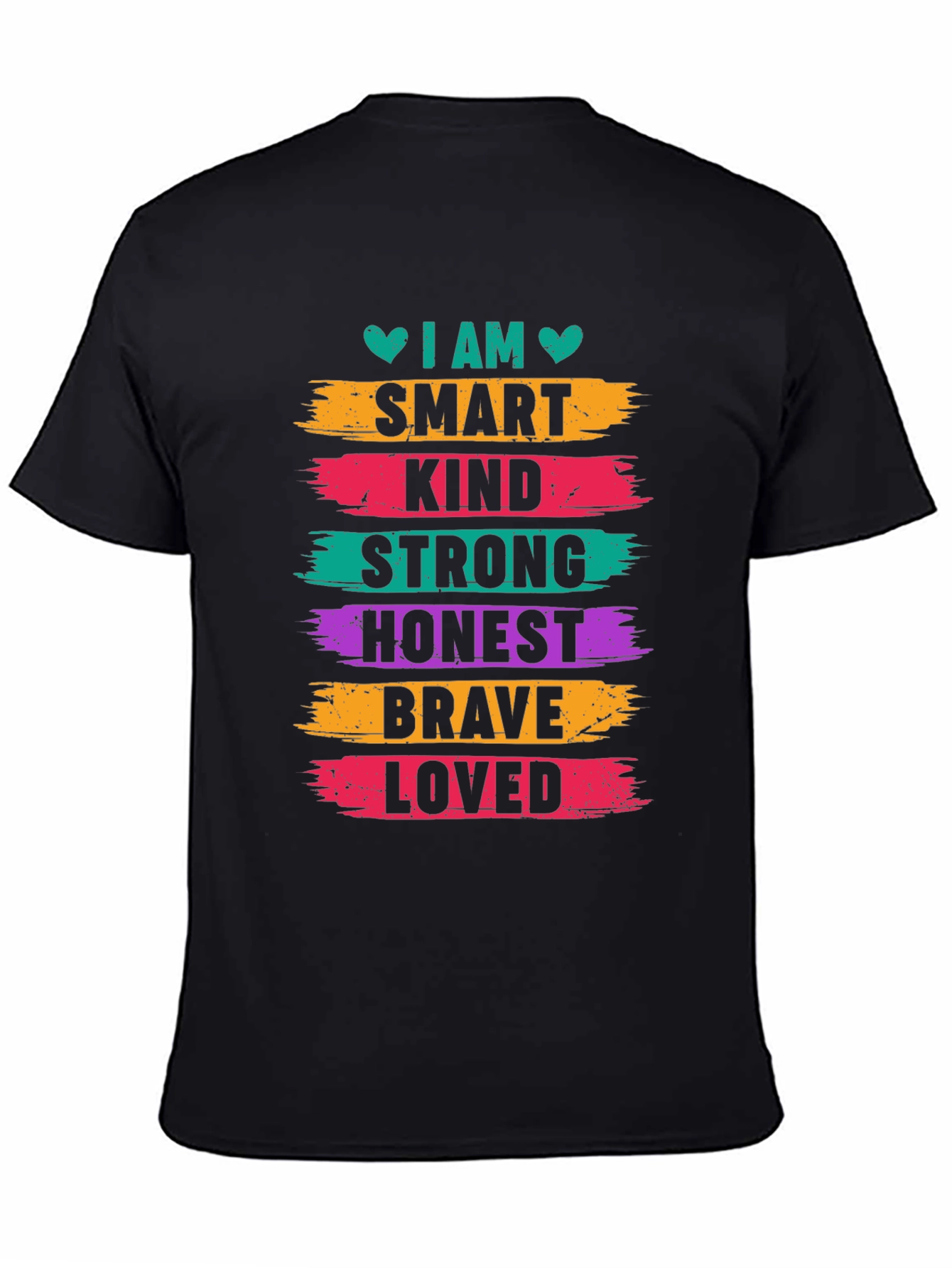 Black I AM Smart Kind Strong Honest Brave Loved T-Shirt view 4