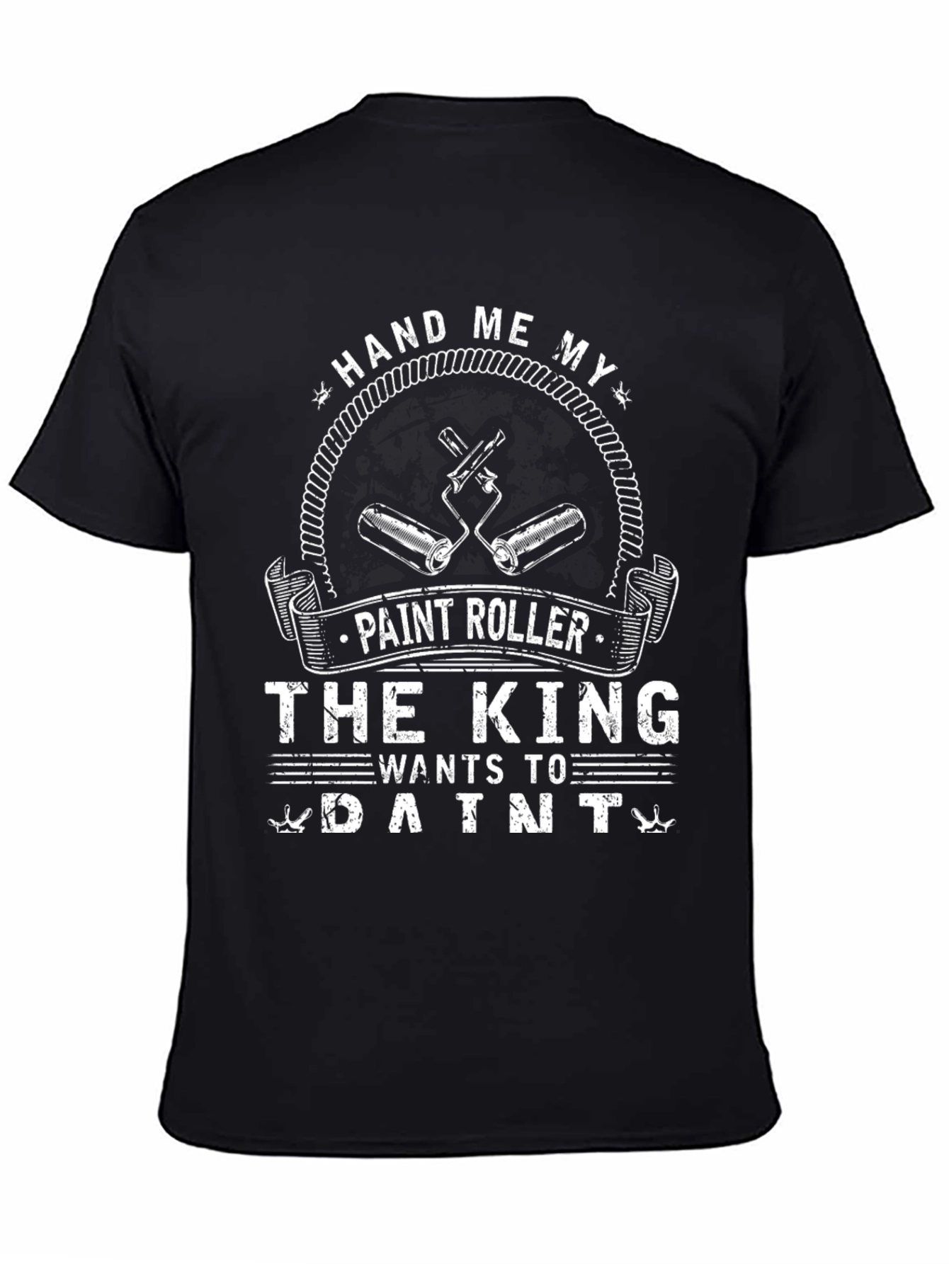 Black Hand Me My Paint Roller T-Shirt view 4