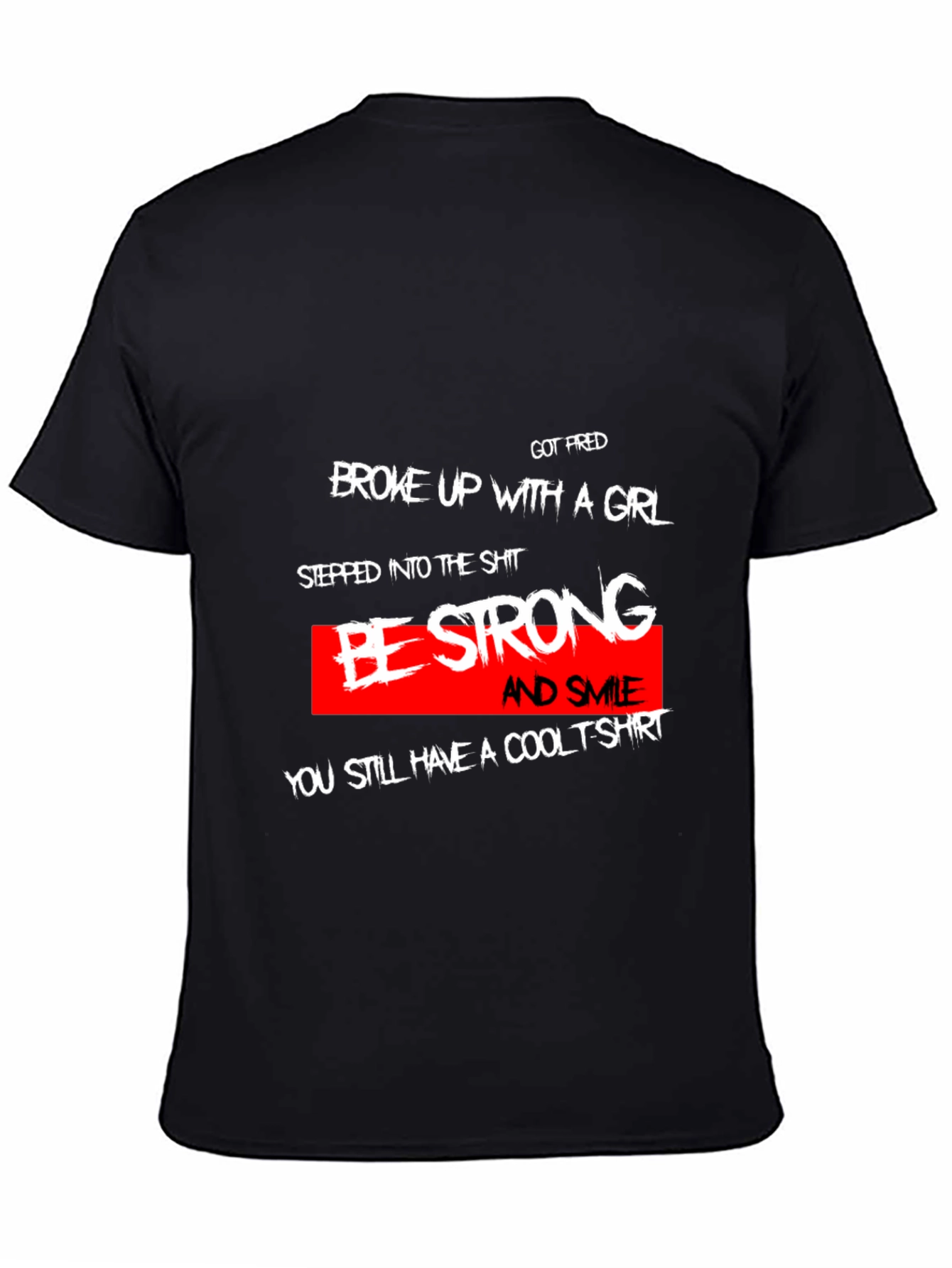 Black Be Strong Cool T-Shirt Funny Sarcastic Humor Tee view 4
