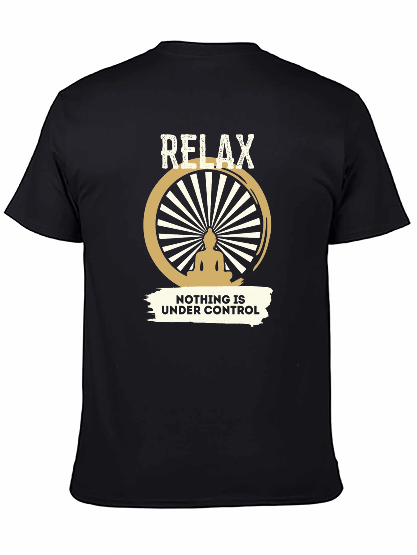 Black Relax Nothing is Under Control T-Shirt view 4