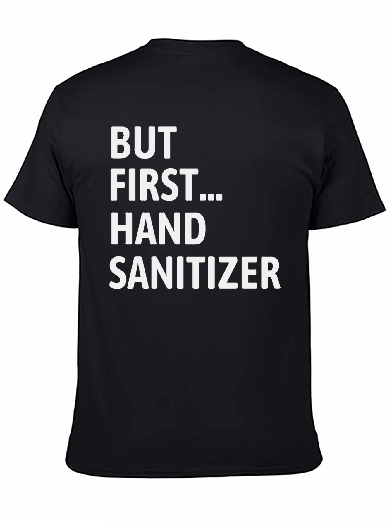 Black But First... Hand Sanitizer - Novelty Graphic Tee view 4