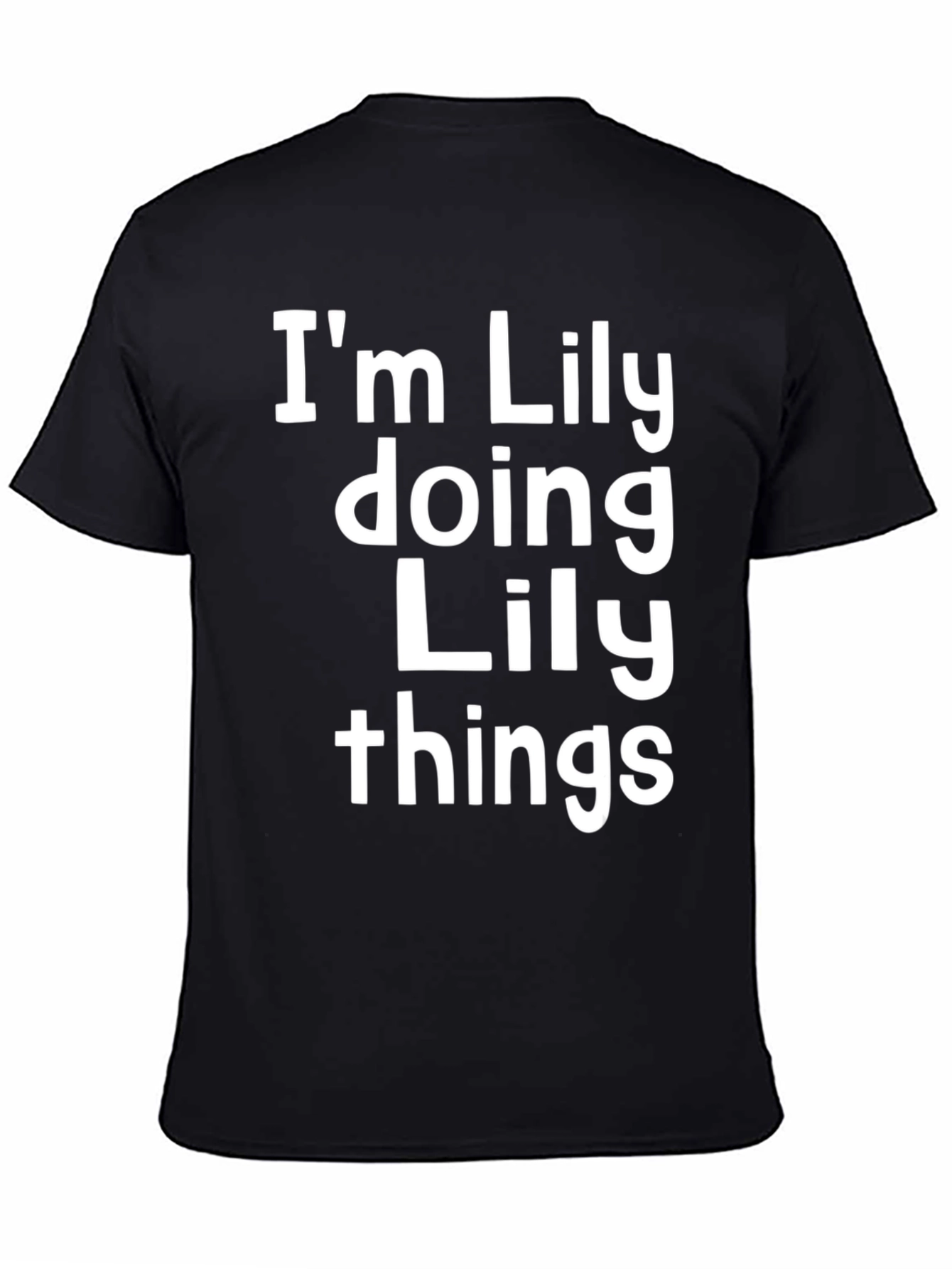 Black I'm Lily Doing Lily Things - Novelty T-Shirt view 4