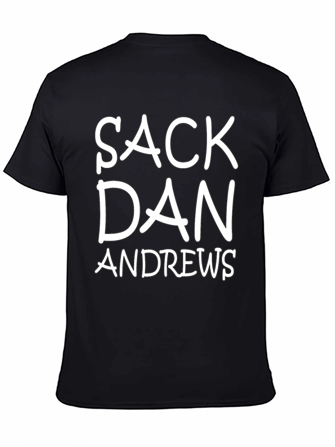 Black Sack Dan Andrews T-Shirt Protest Anti Government view 4