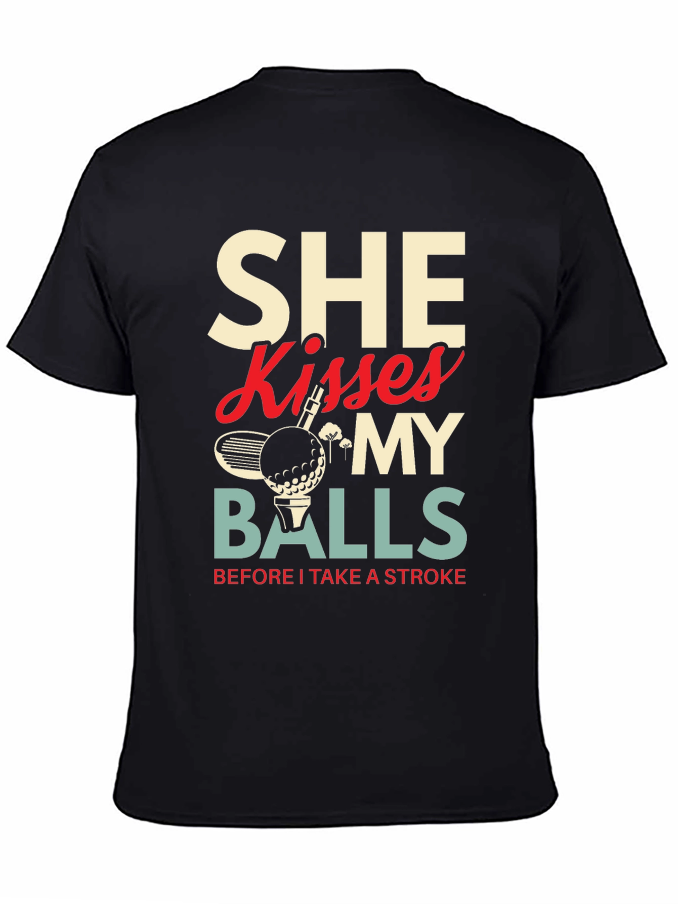 Black Golf Lover T-Shirt - She Kisses My Balls Graphic Tee view 4