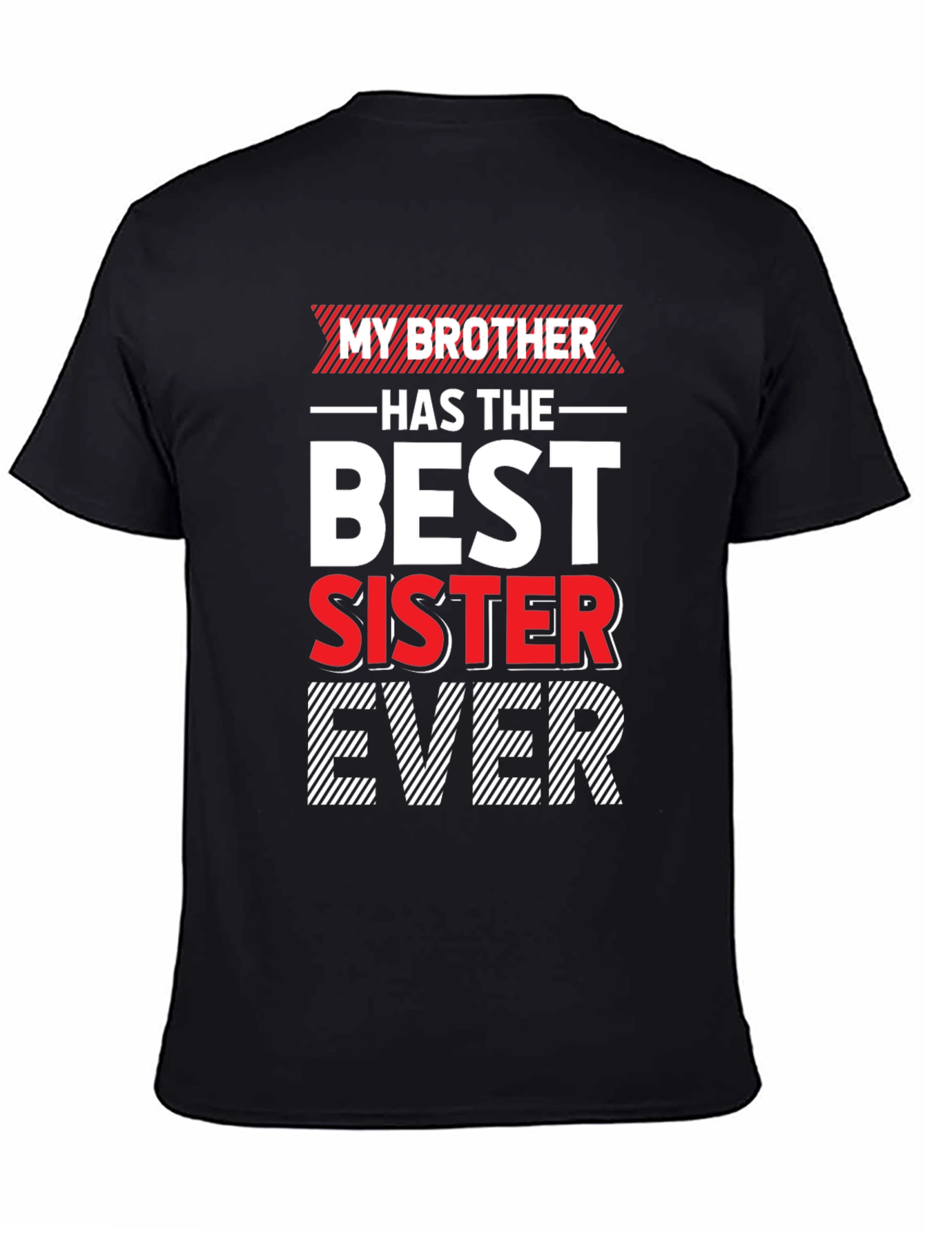 Black My Brother Has The Best Sister Ever T-Shirt view 4