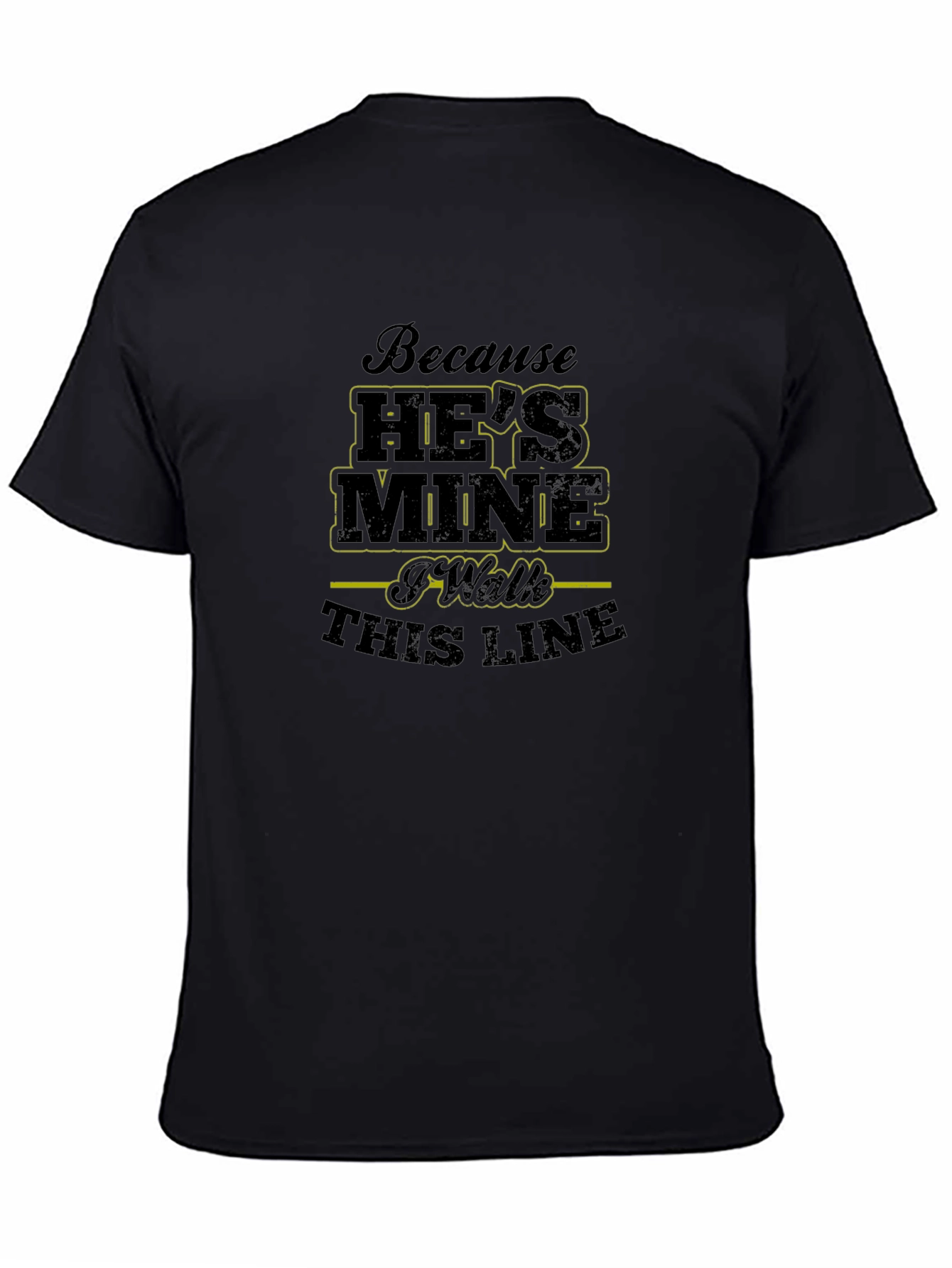 Black Because He's Mine T-Shirt view 4