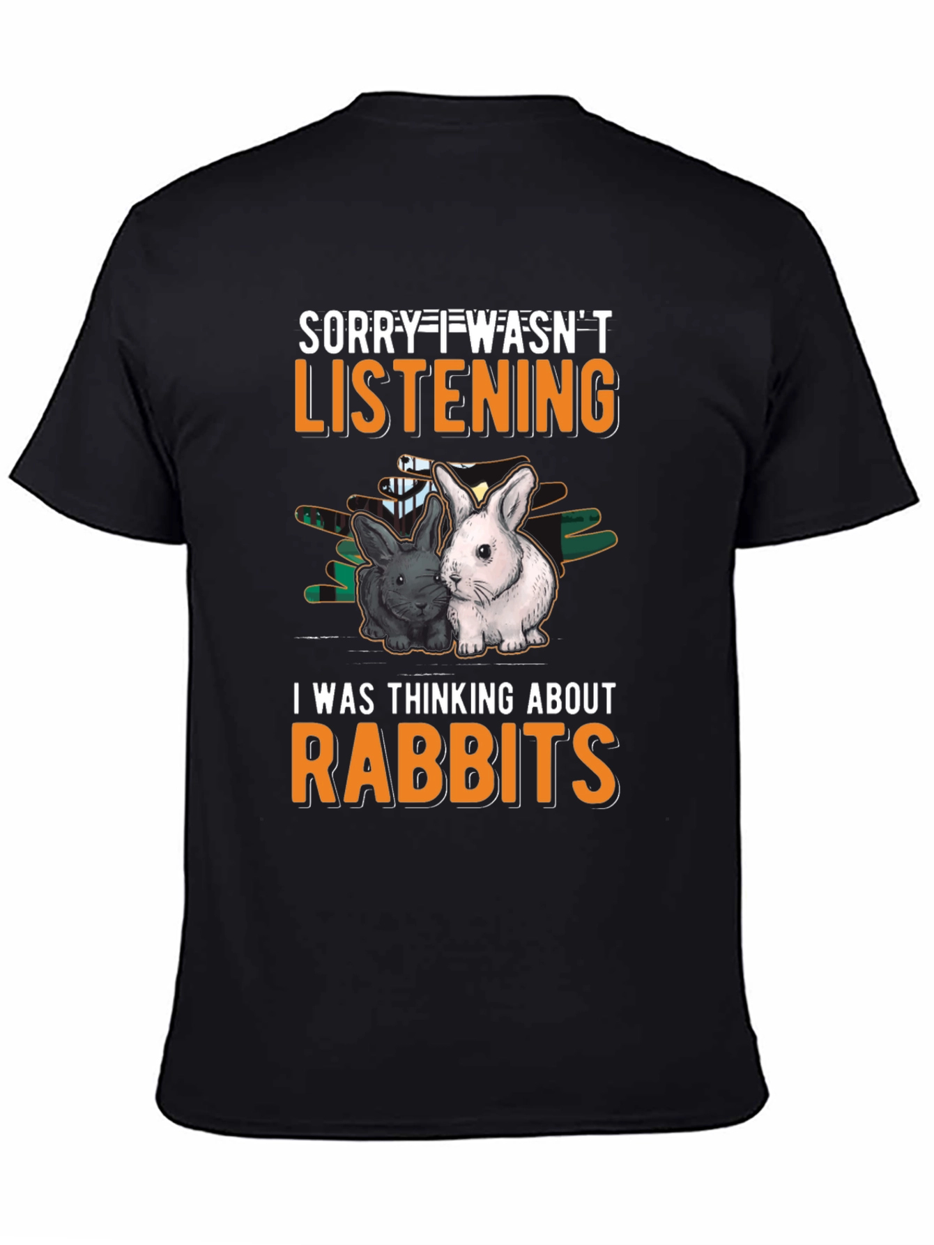 Black Rabbit Lover T-Shirt - Sorry Wasn't Listening view 4