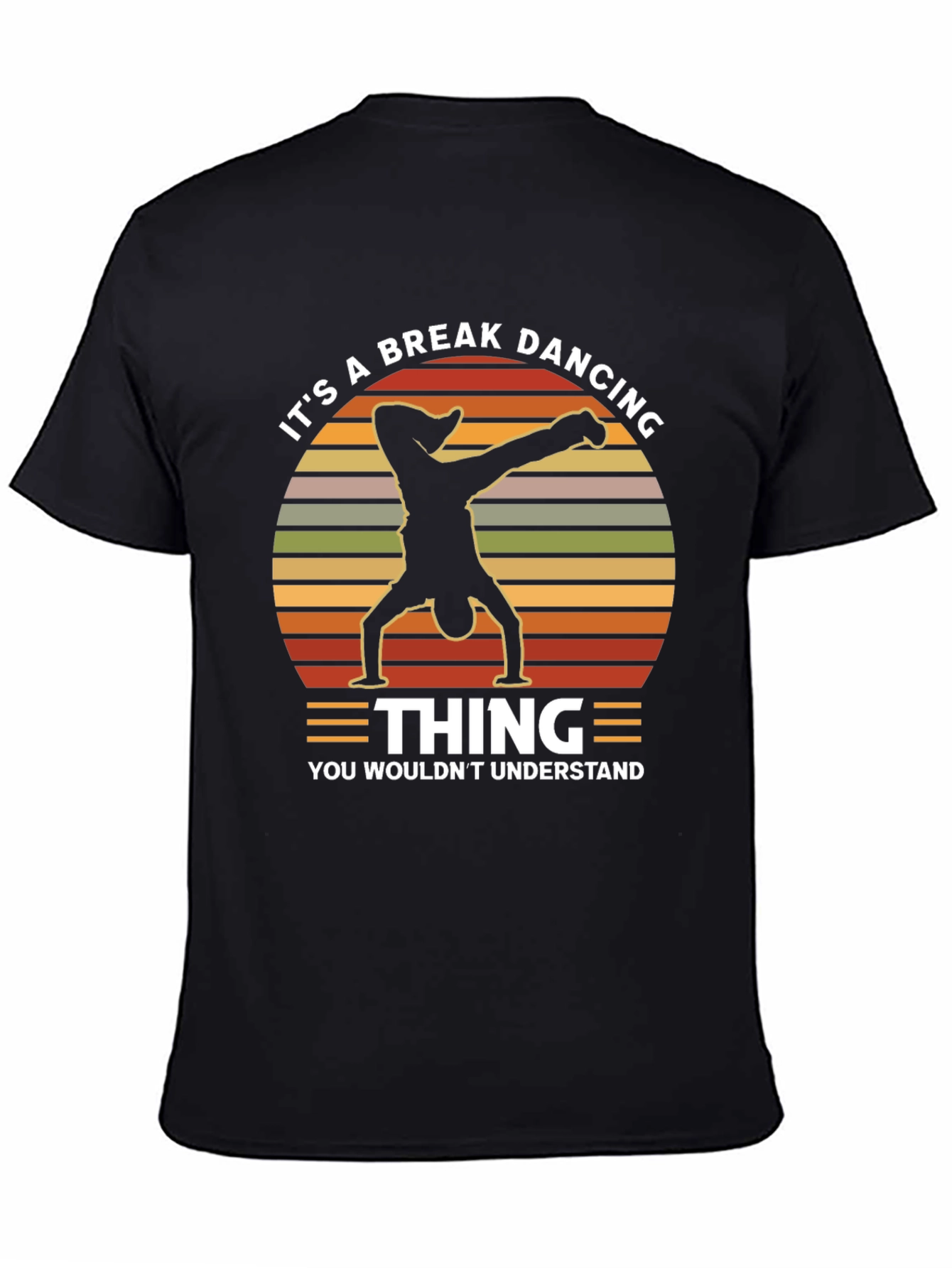 Black Breakdancing Thing T-Shirt - You Wouldn't Understand view 4