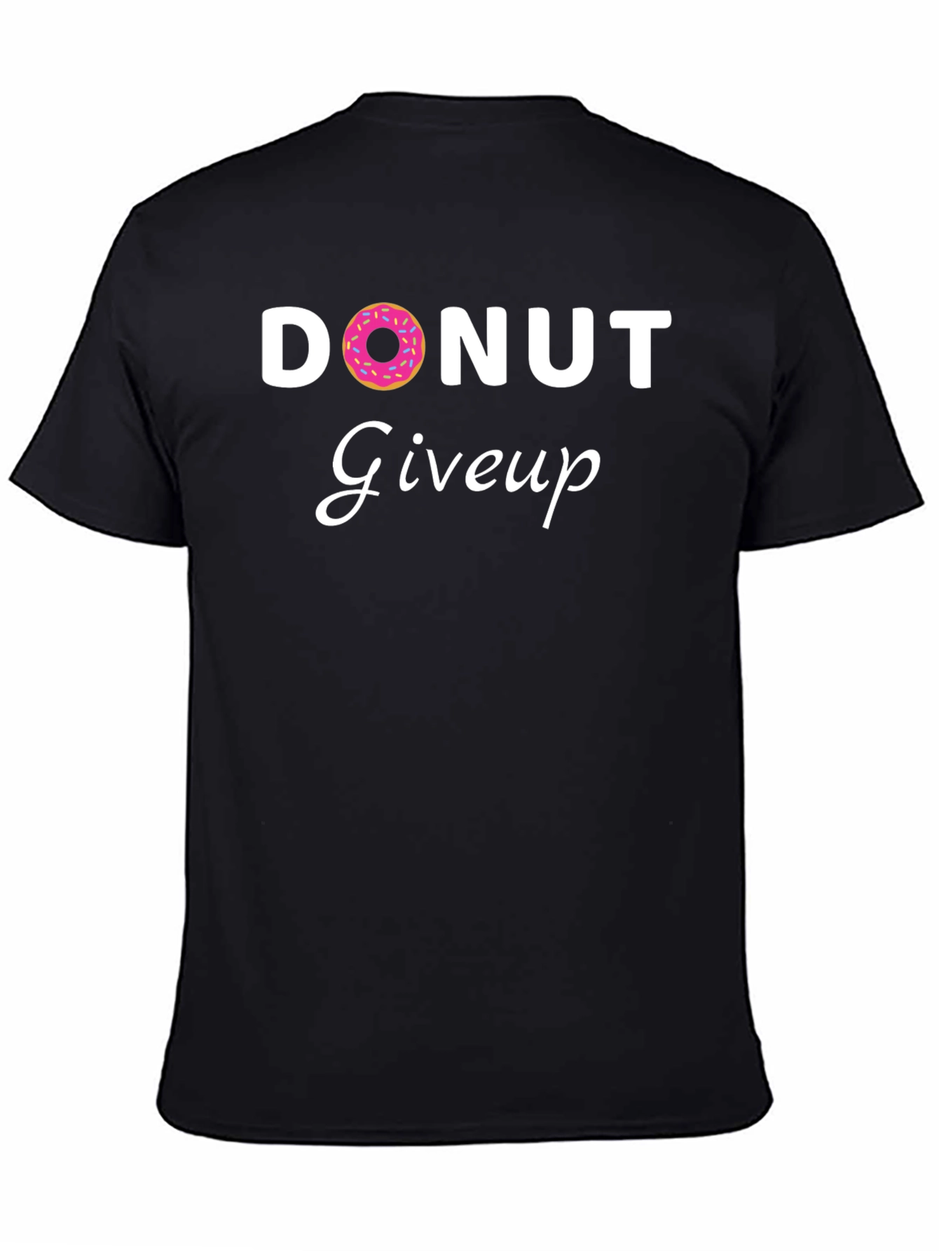 Black Donut Give Up T-Shirt - Motivational Tee view 4