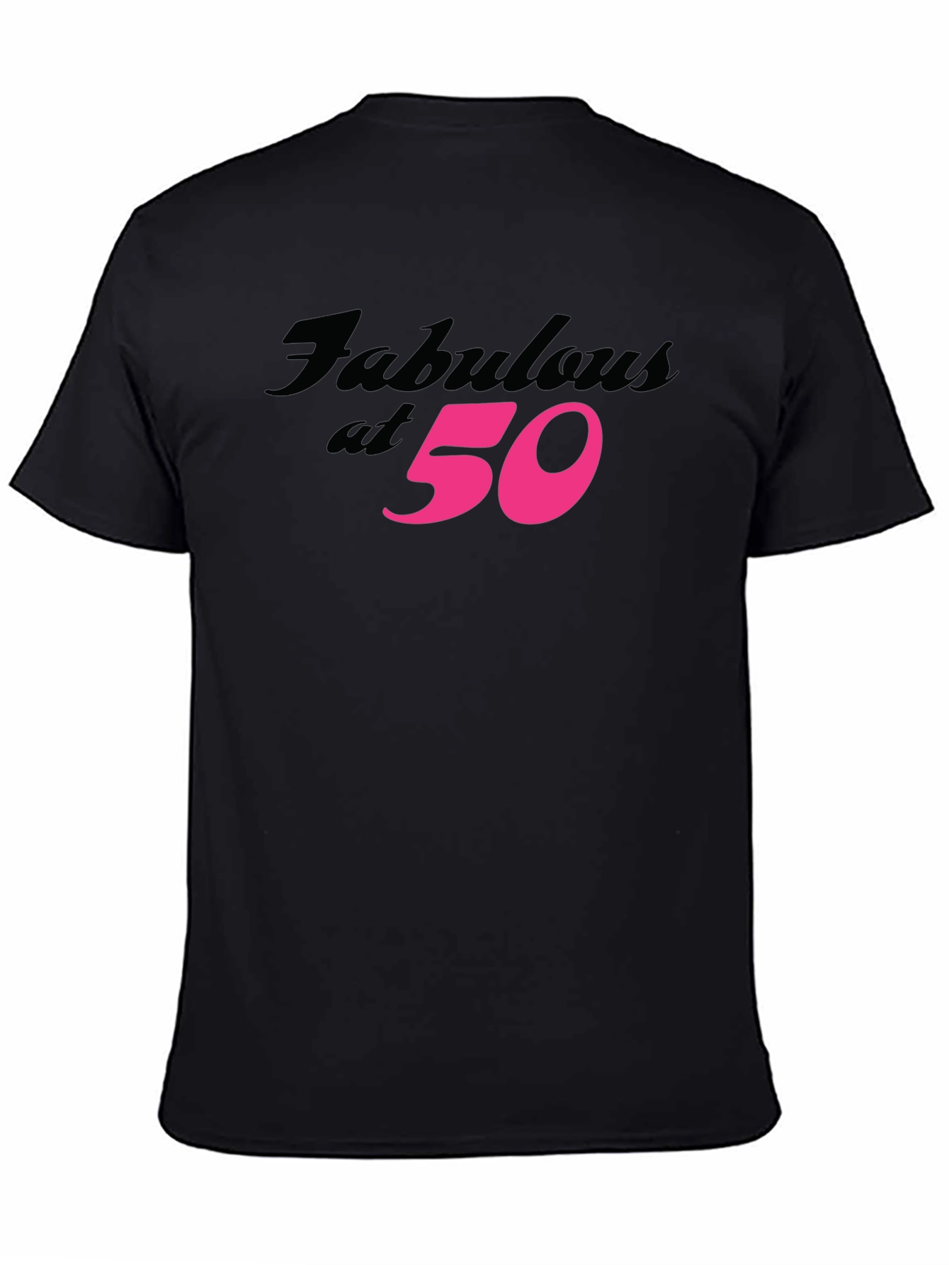 Black Fabulous at 50 Black T-Shirt view 4