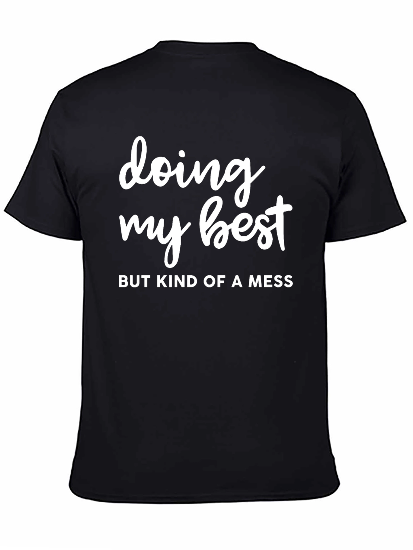 Black Doing My Best Tee - Funny Slogan Shirt view 4