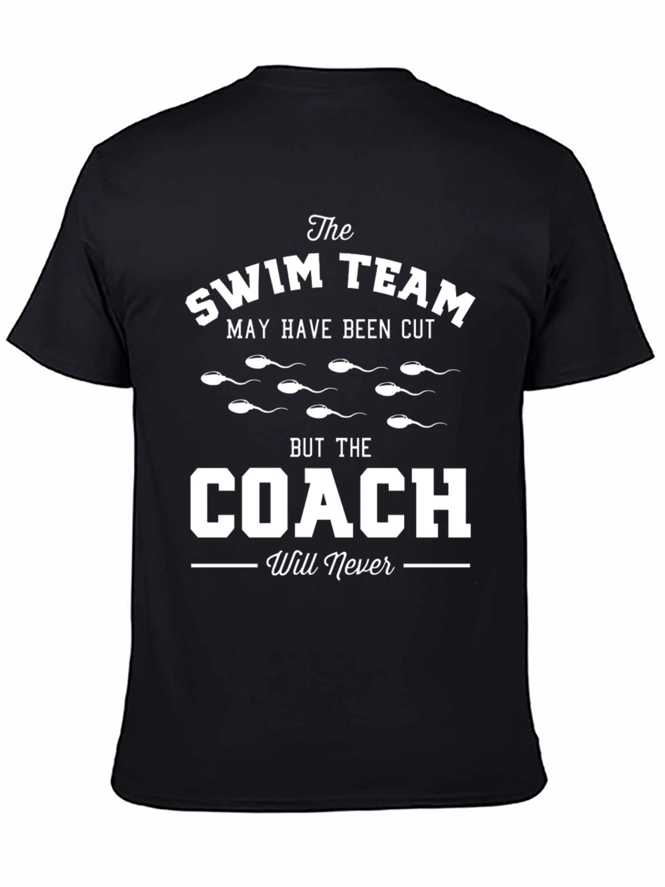 Funny Swim Team Coach T-Shirt - Will Never Be Cut - 4