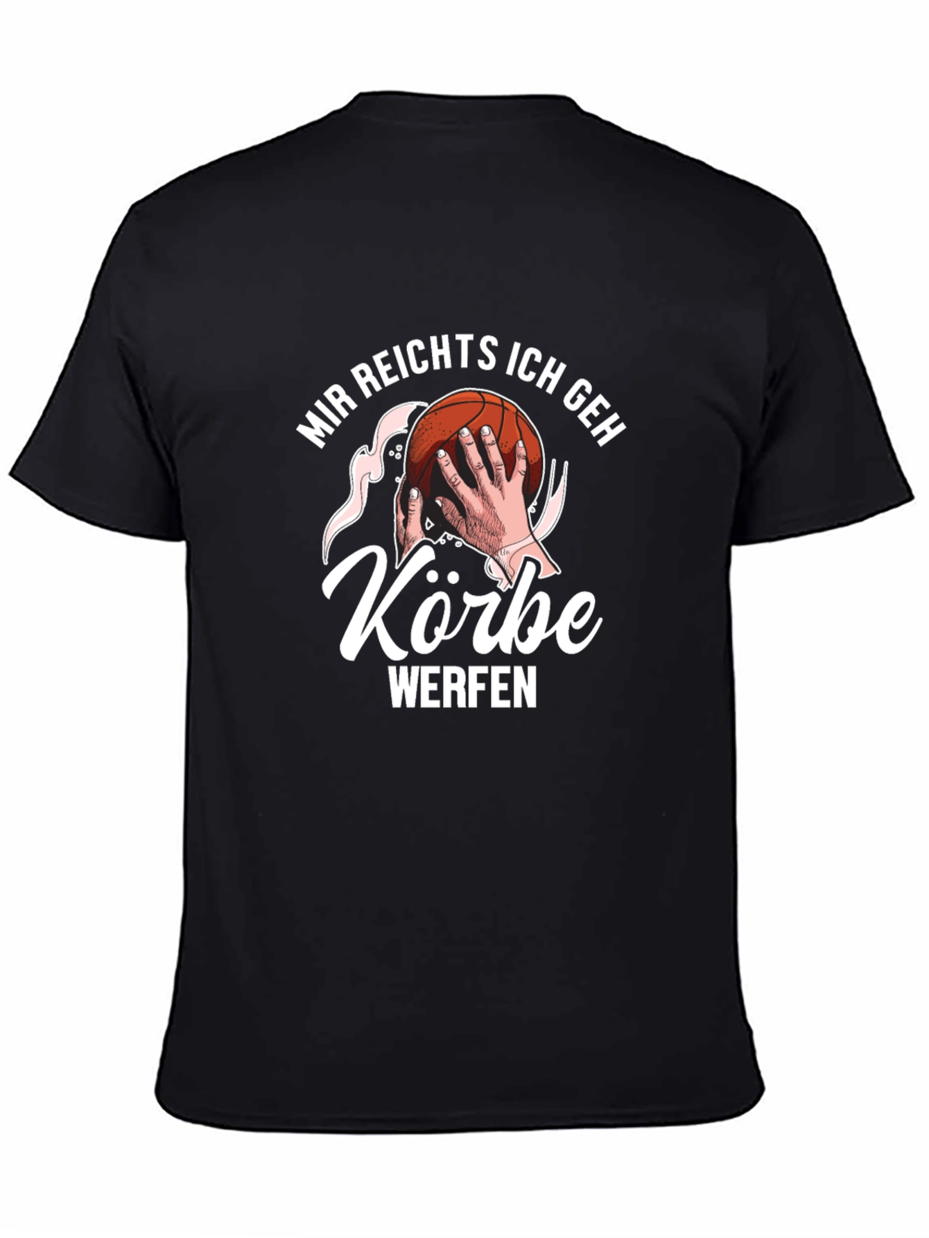 Black Basketball T-Shirt - "Mir reichts ich geh Körbe werfen" view 4