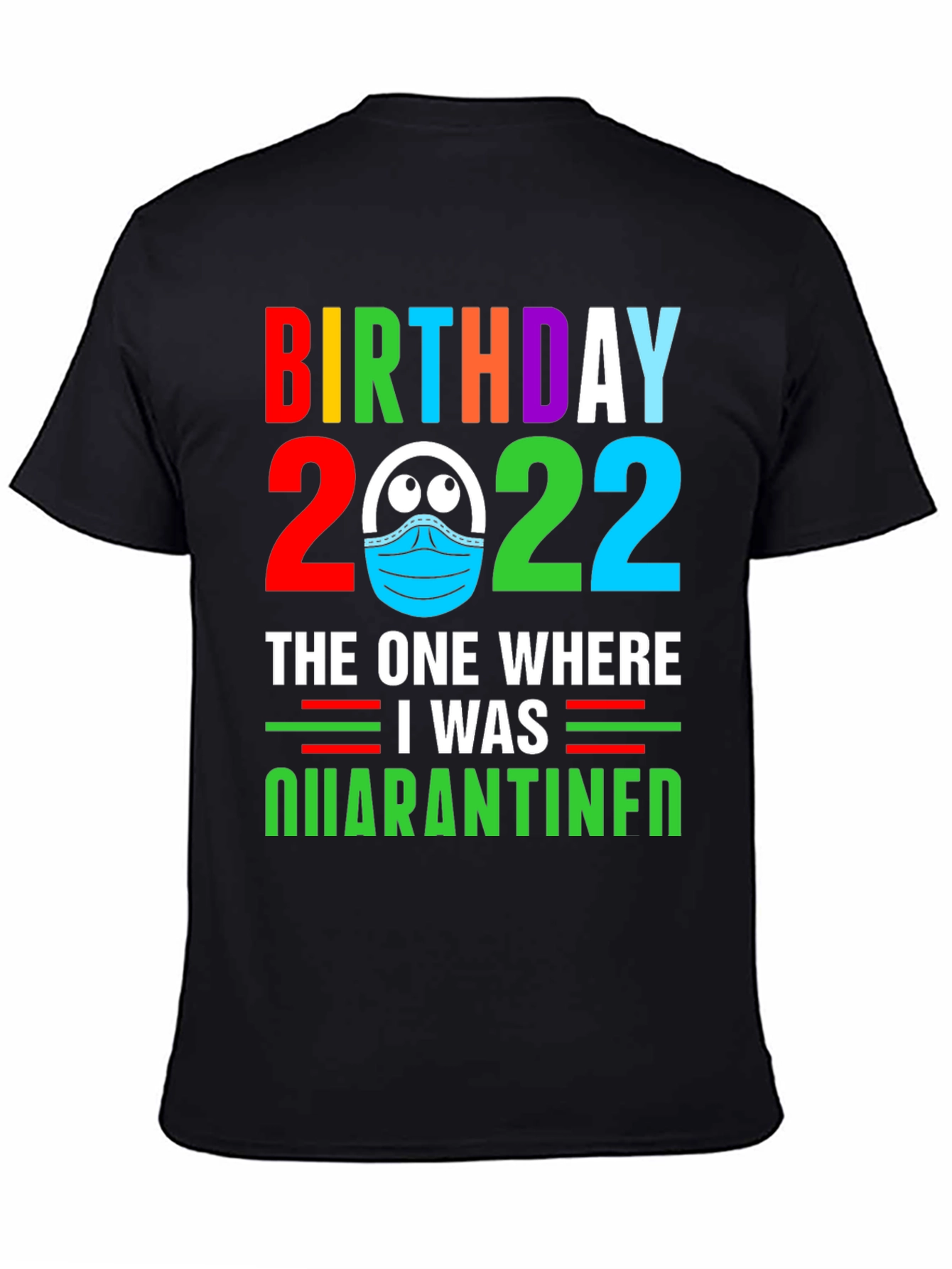 Black Birthday 2022 Quarantine T-Shirt view 4
