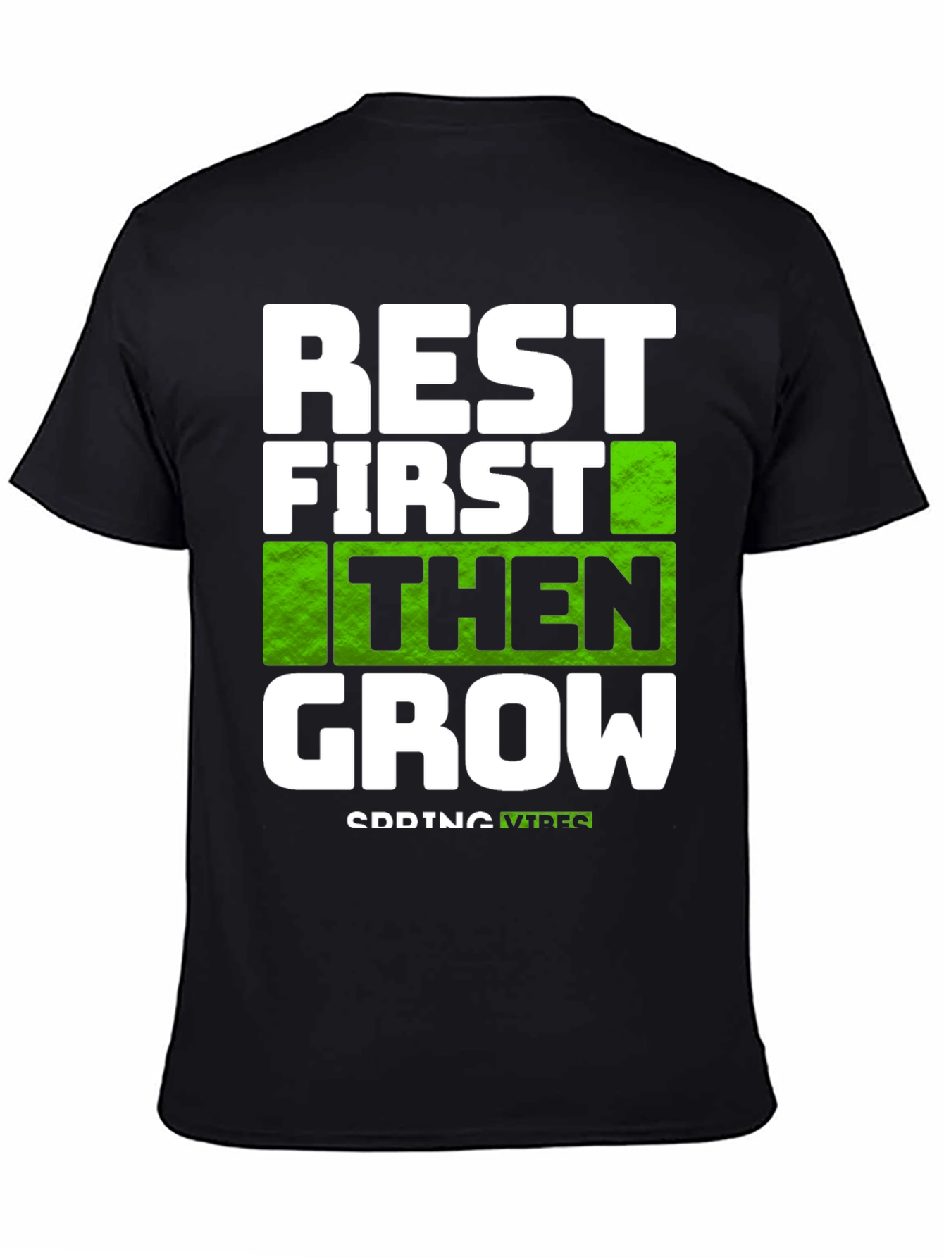 Black Rest First Then Grow - Graphic Tee view 4
