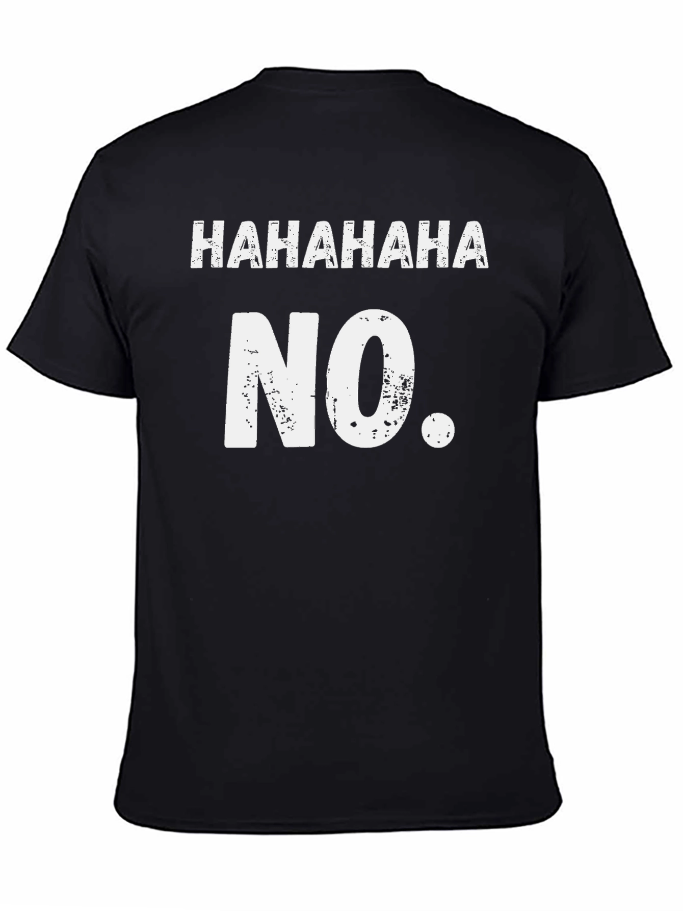Black Funny HAHAHAHA NO. Black Graphic Tee view 4