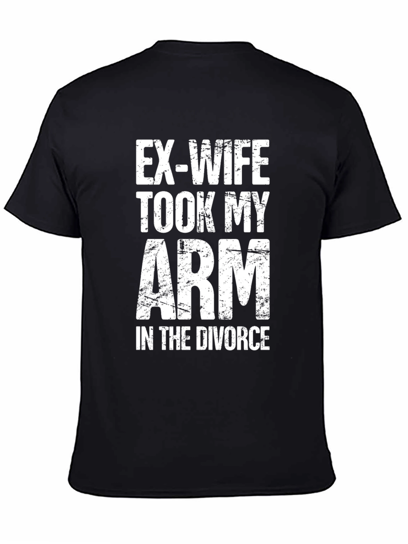 Black Humorous Divorce T-Shirt: Ex-Wife Took My Arm view 4