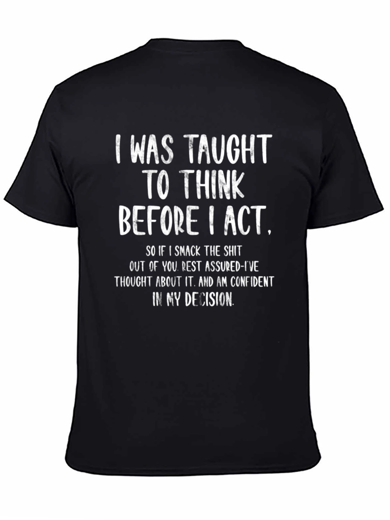 Black Think Before I Act Graphic Tee - Black view 4